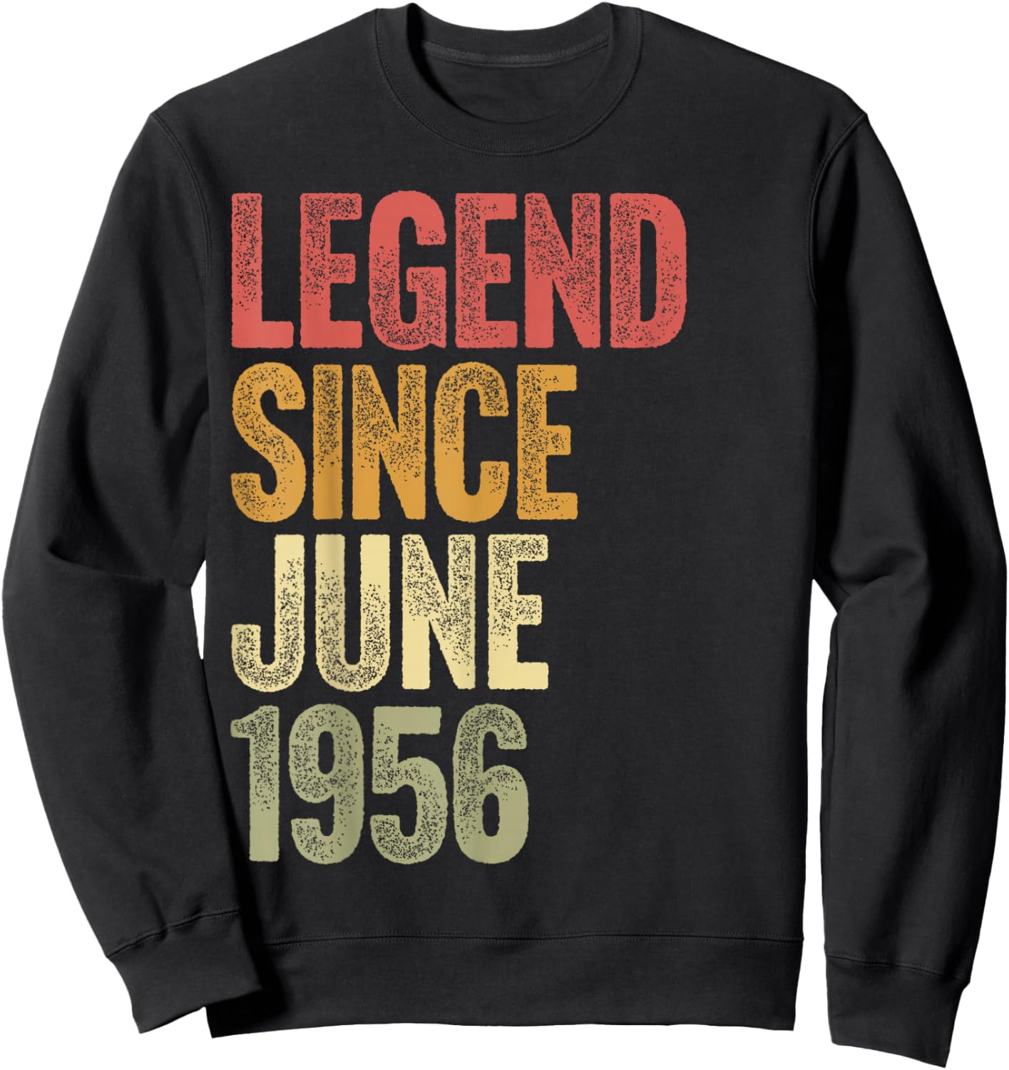 70 Year Old Legend Since June 1956 Retro 70th Birthday Sweatshirt - Sweatshirt | Black