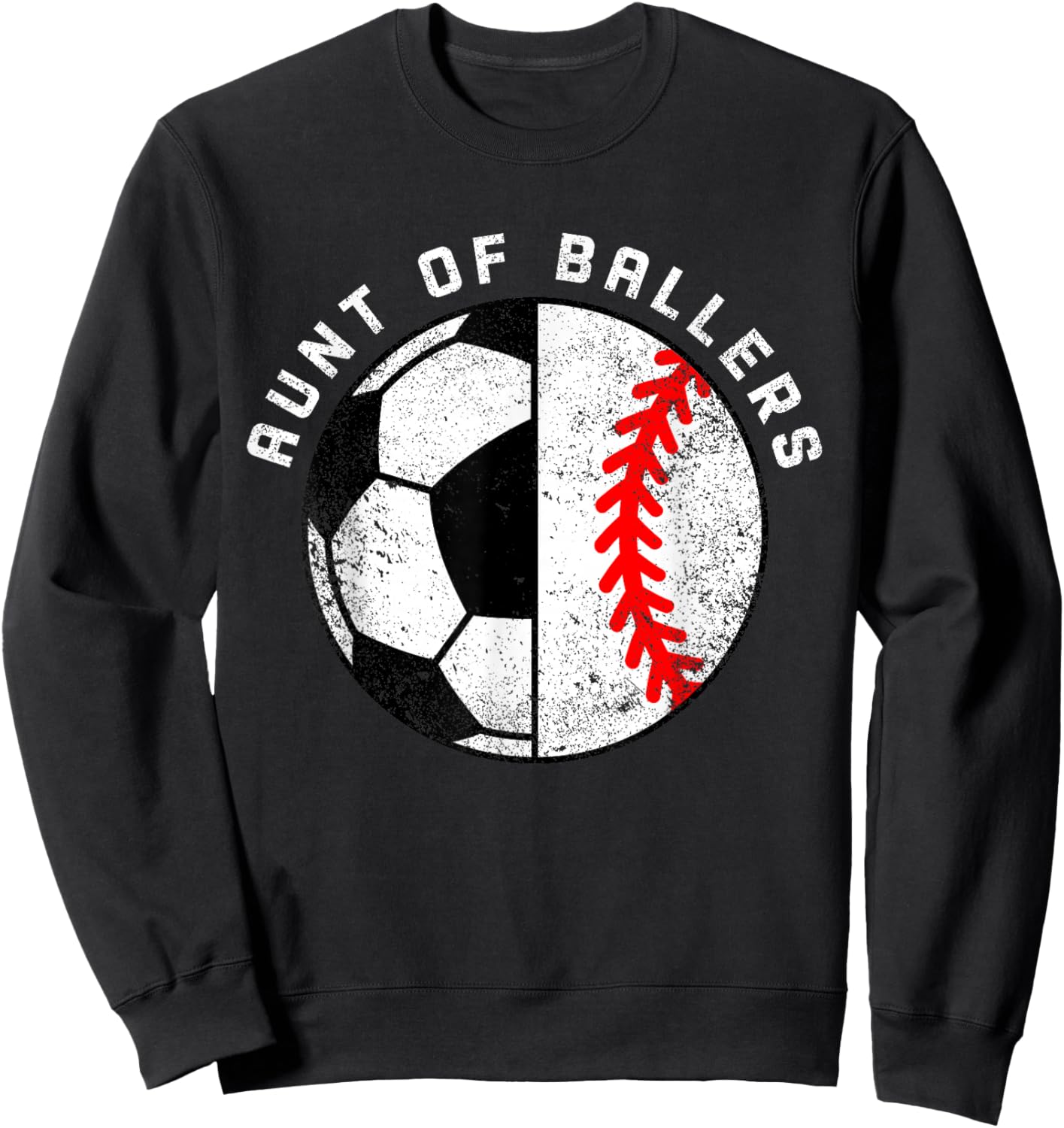 Aunt of Ballers Funny Soccer Baseball Aunt Sweatshirt - Sweatshirt | Black