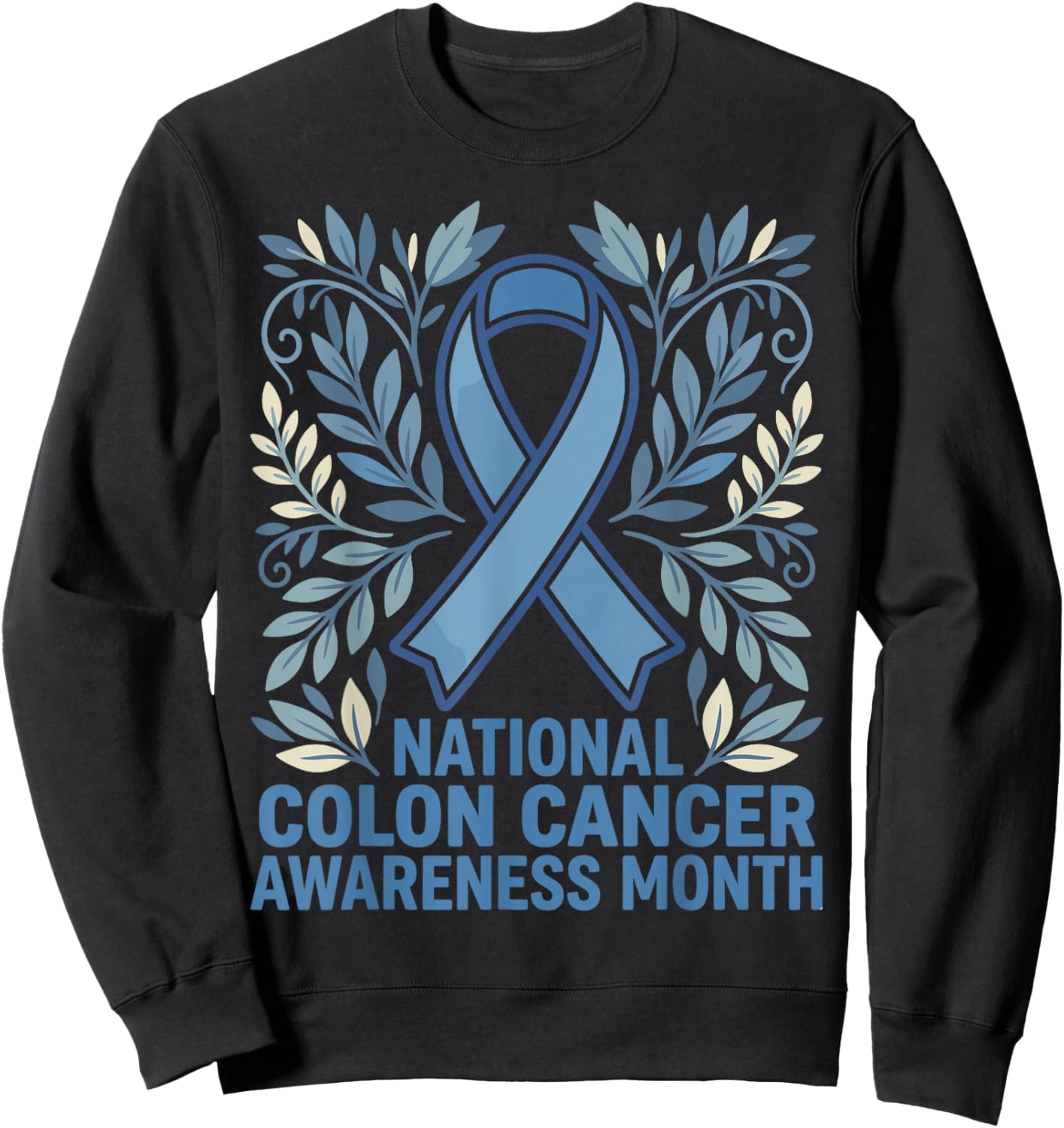 National Colon Cancer Awareness Month Blue Ribbon Men Women Sweatshirt - Sweatshirt | Black