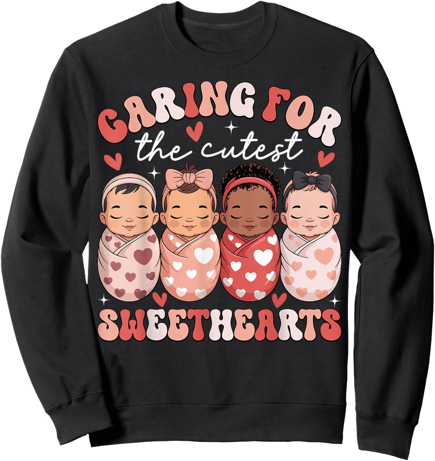 Caring for The Cutest Sweethearts NICU Nurse Valentines Day Sweatshirt - Sweatshirt | Black