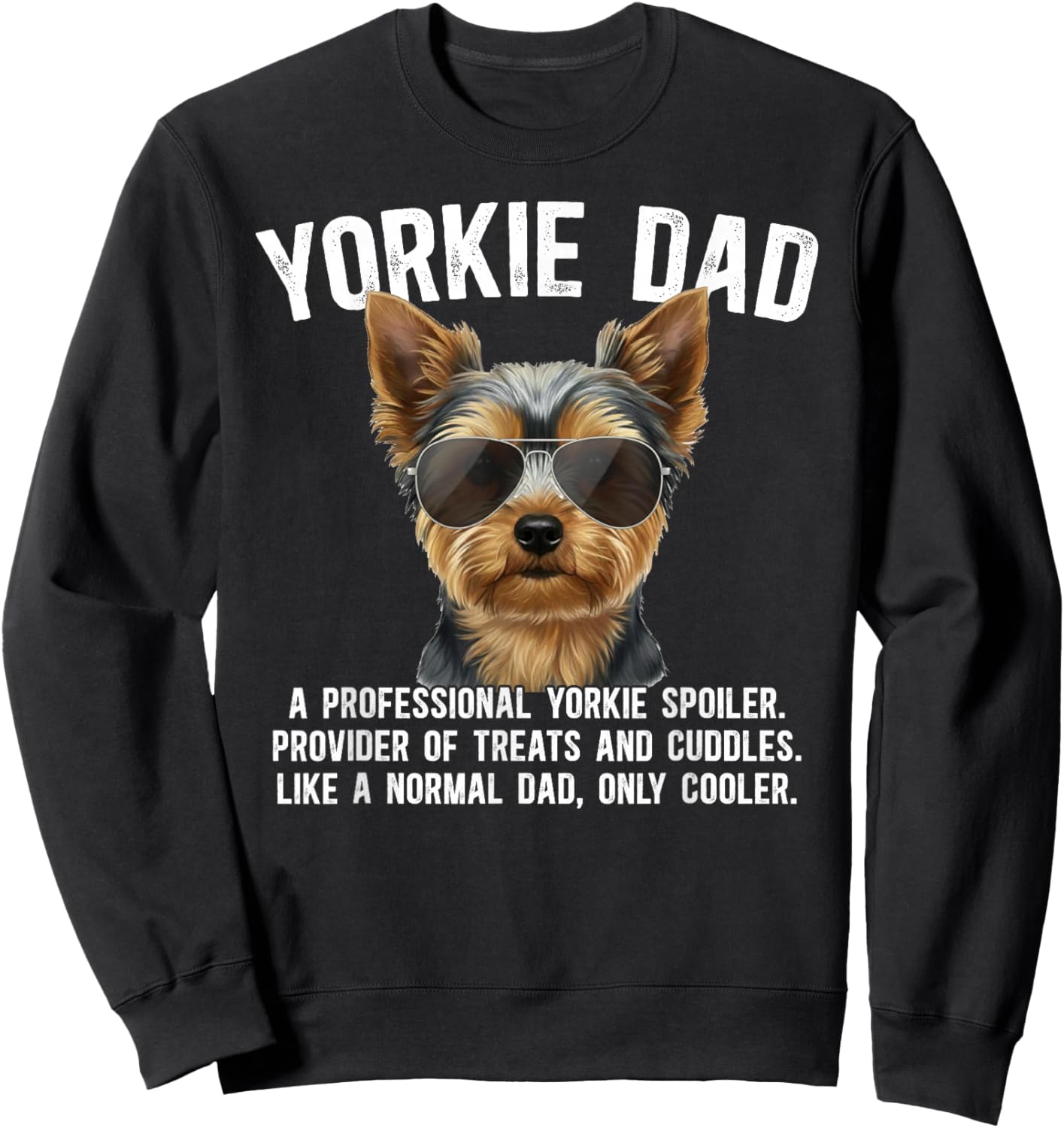 Yorkie Dad Definition Yorkshire Terrier Dad of A Yorkie Sweatshirt - Sweatshirt | Black