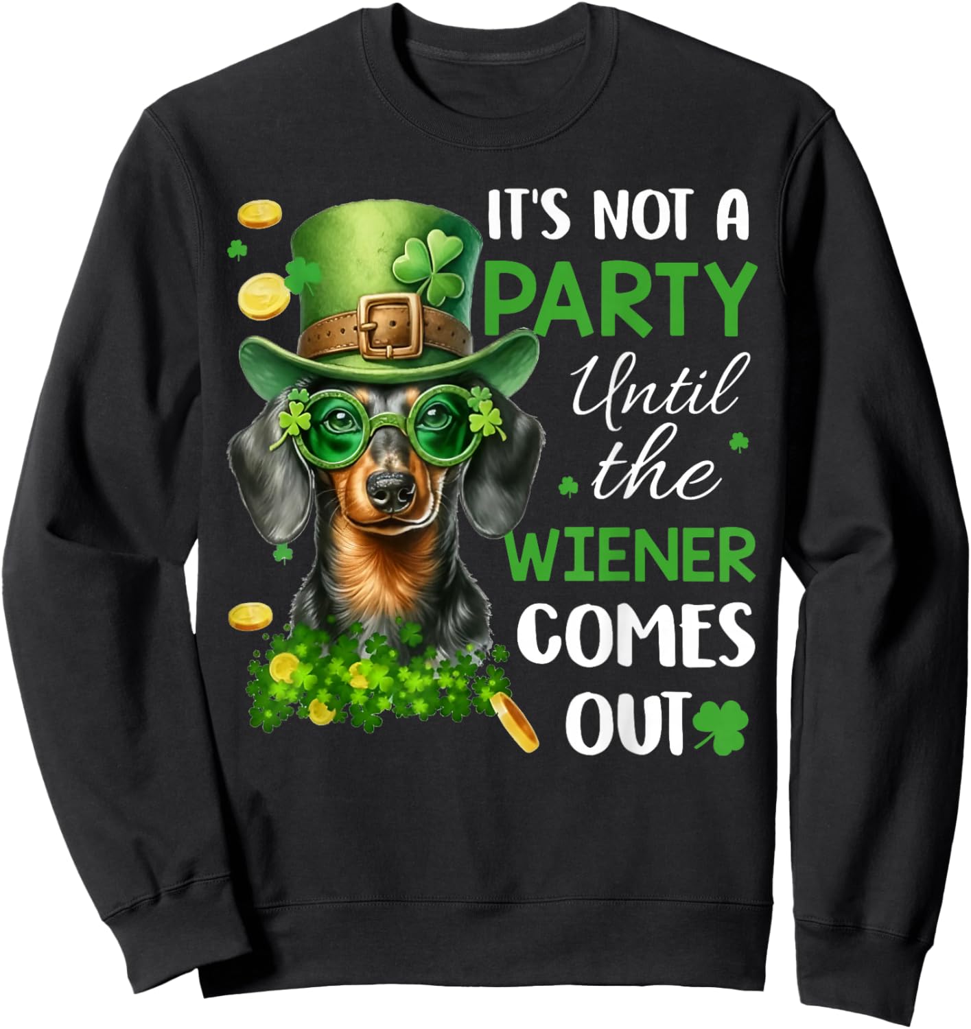 It's Not A Party Until The Wiener Comes Out Sweatshirt - Sweatshirt | Black