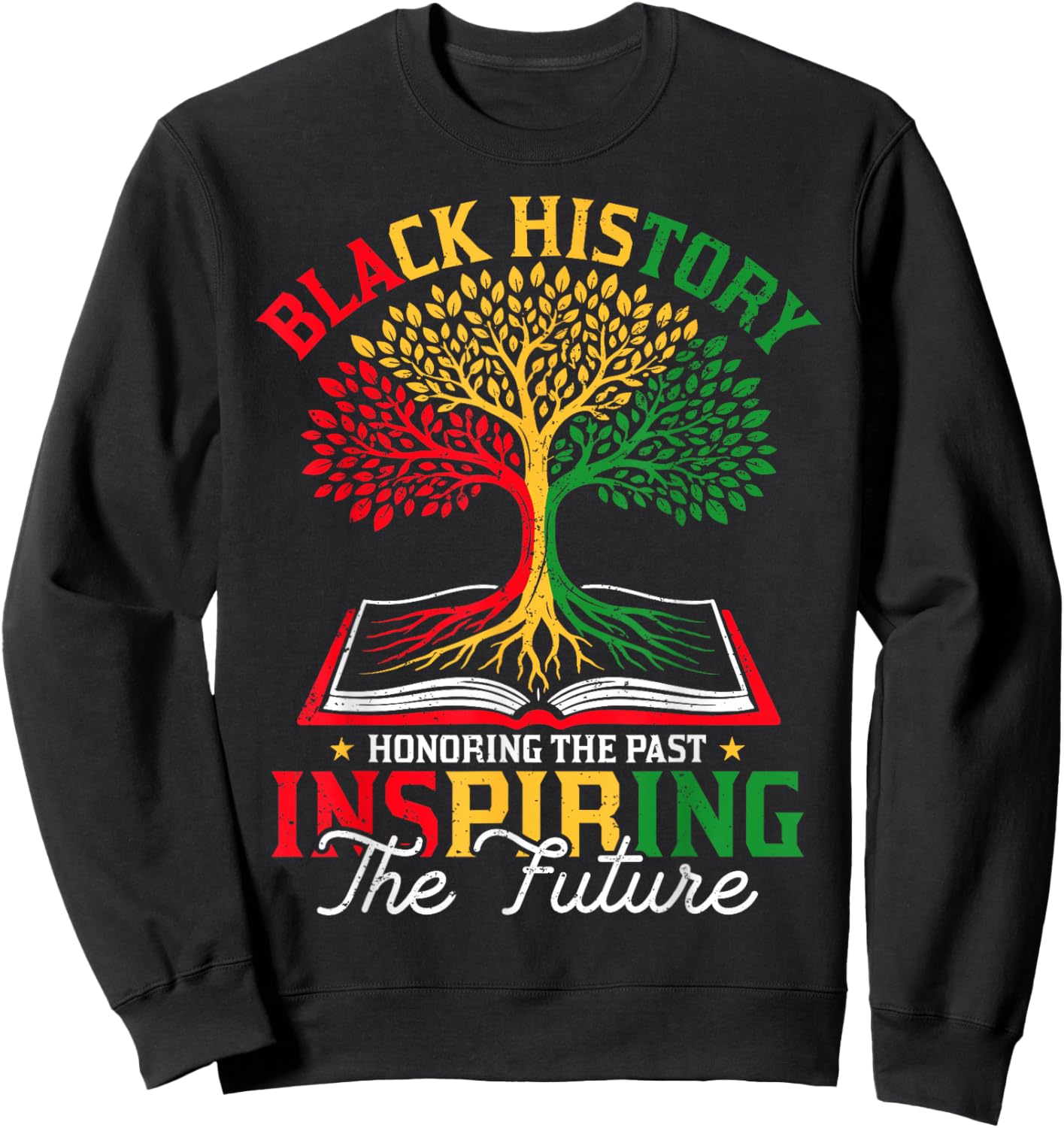 Black History Month Honoring Past Inspiring Future Men Women Sweatshirt - Sweatshirt | Black
