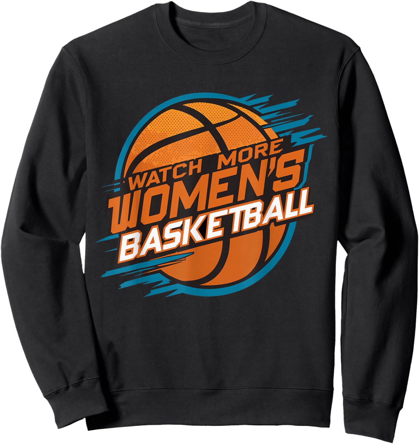 Watch More Women's Basketball Support Women Sweatshirt - Sweatshirt | Black