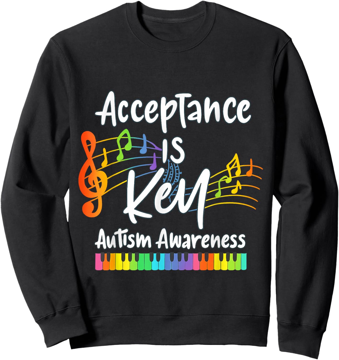 Acceptance is Key Autism Awareness Musical Note Piano Graphi Sweatshirt - Sweatshirt | Black