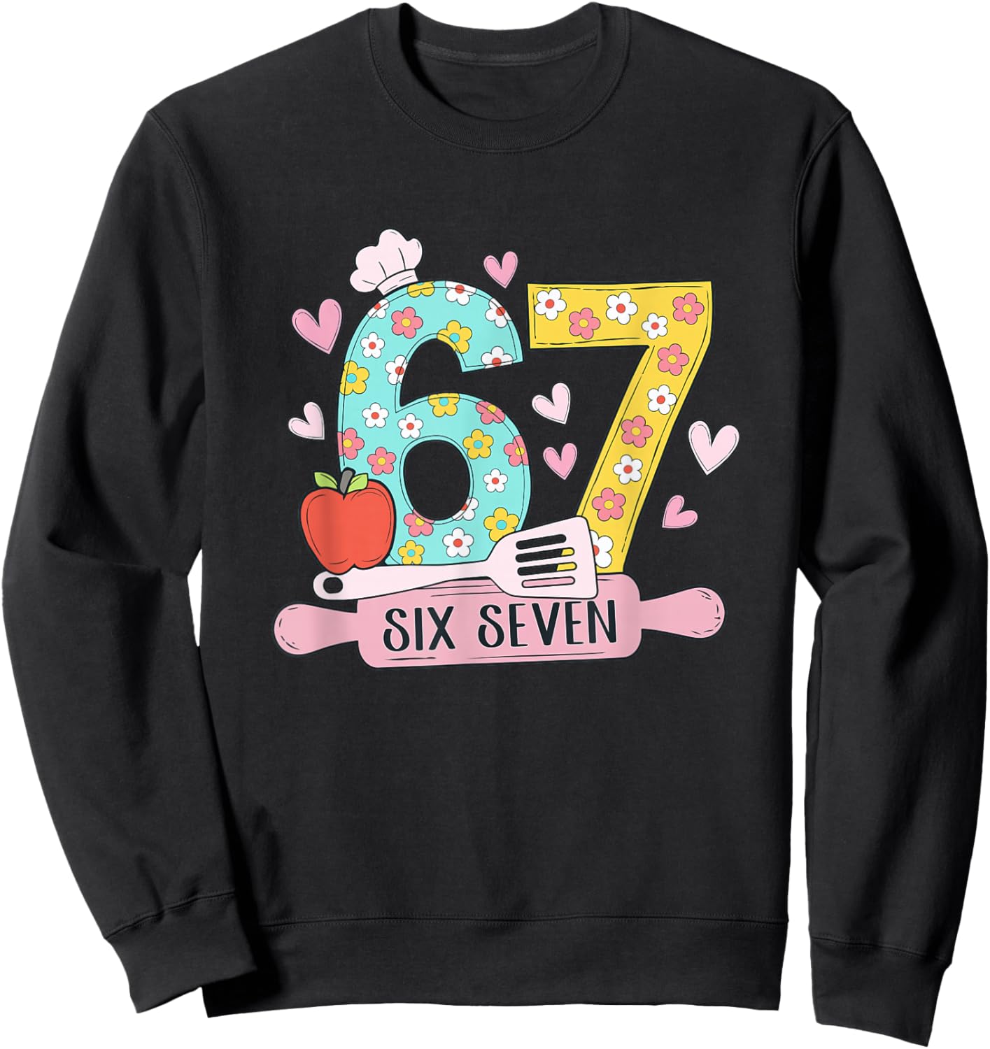 67 Shirt for Lunch Lady 67 Meme Cafeteria Staff Six Seven Sweatshirt - Sweatshirt | Black
