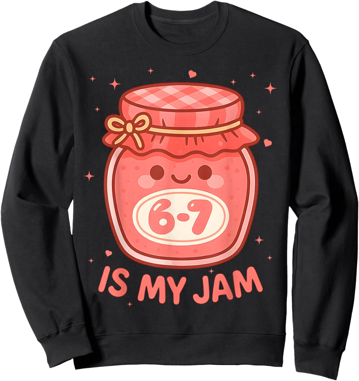 Funny 67 is My Jam Back to School Girls Kids Cute 6 7 Meme Sweatshirt - Sweatshirt | Black