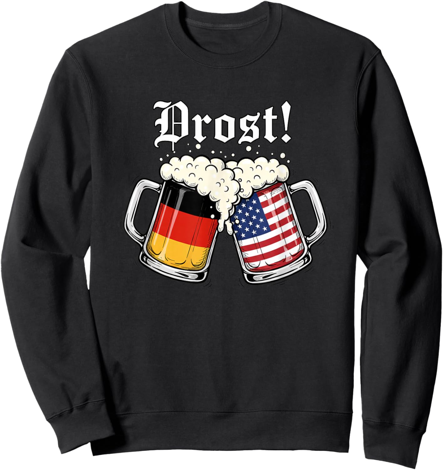 Prost Beer Cheers German and American Flag Oktoberfest Party Sweatshirt - Sweatshirt | Black
