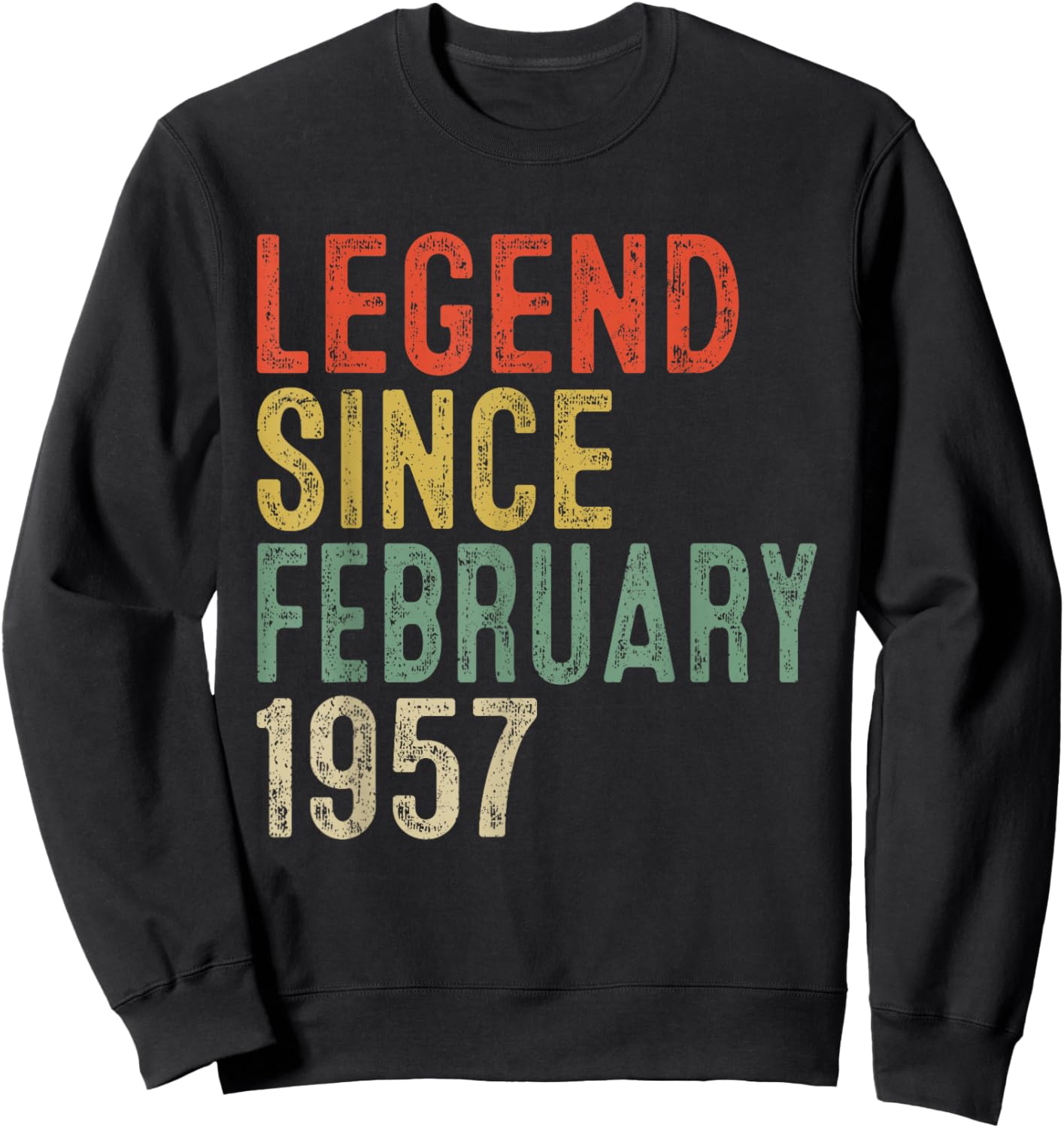 Legend Since February 1957 69th Birthday Gifts 69 Year Old Sweatshirt - Sweatshirt | Black