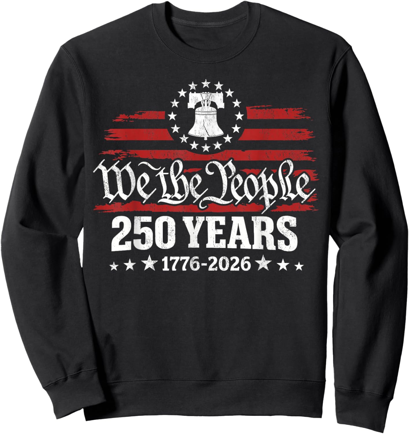 USA 250 Years 1776-2026 We The People Liberty Bell Sweatshirt - Sweatshirt | Black