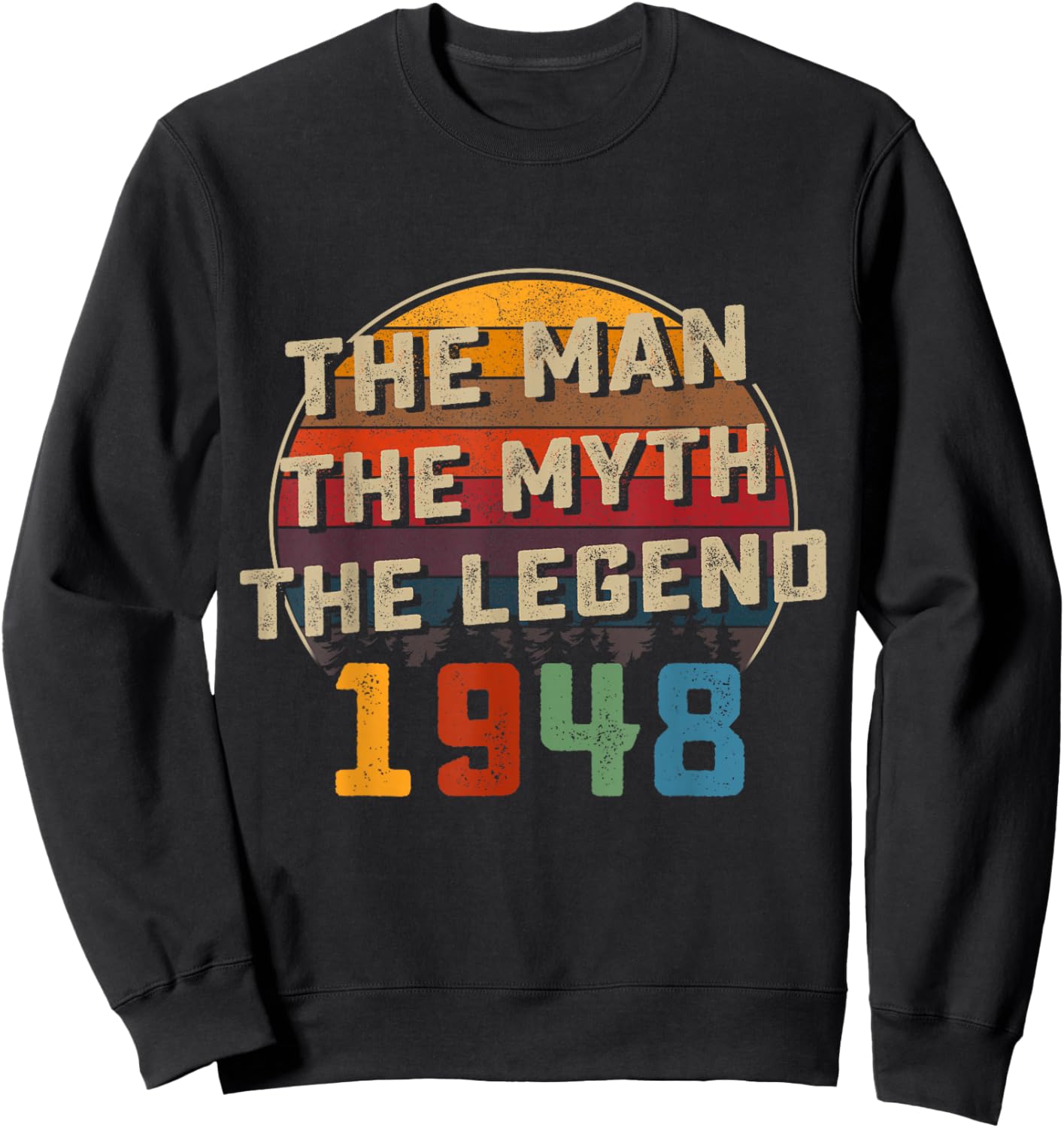78th Birthday Gift Man Myth Legend 1948 78 for Years Old Sweatshirt - Sweatshirt | Black