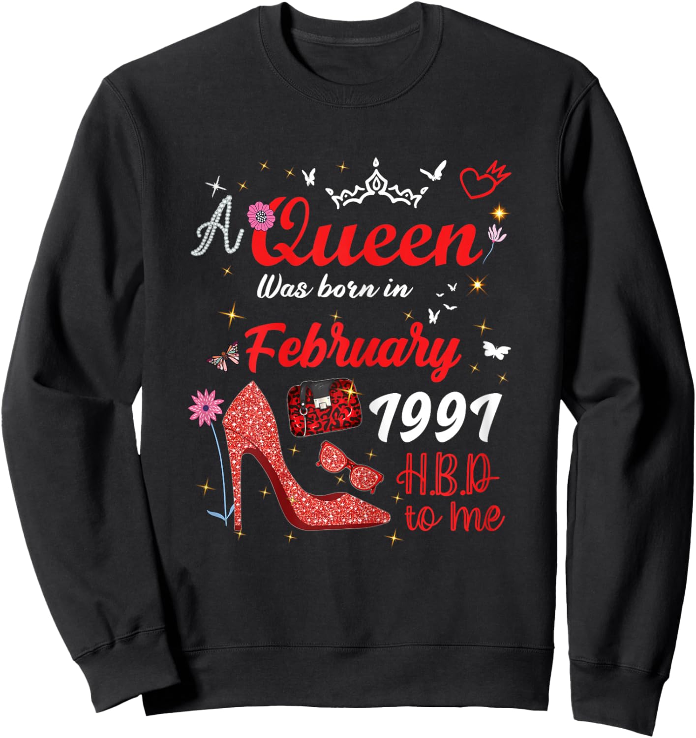 February 1991 Birthday This Queen was Born in February 1991 Sweatshirt - Sweatshirt | Black