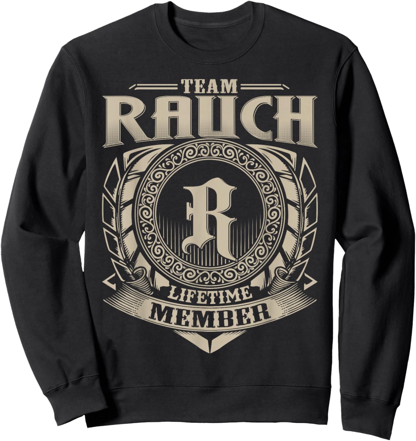 Team Rauch Lifetime Member Funny Rauch Family Name Vintage Sweatshirt - Sweatshirt | Black