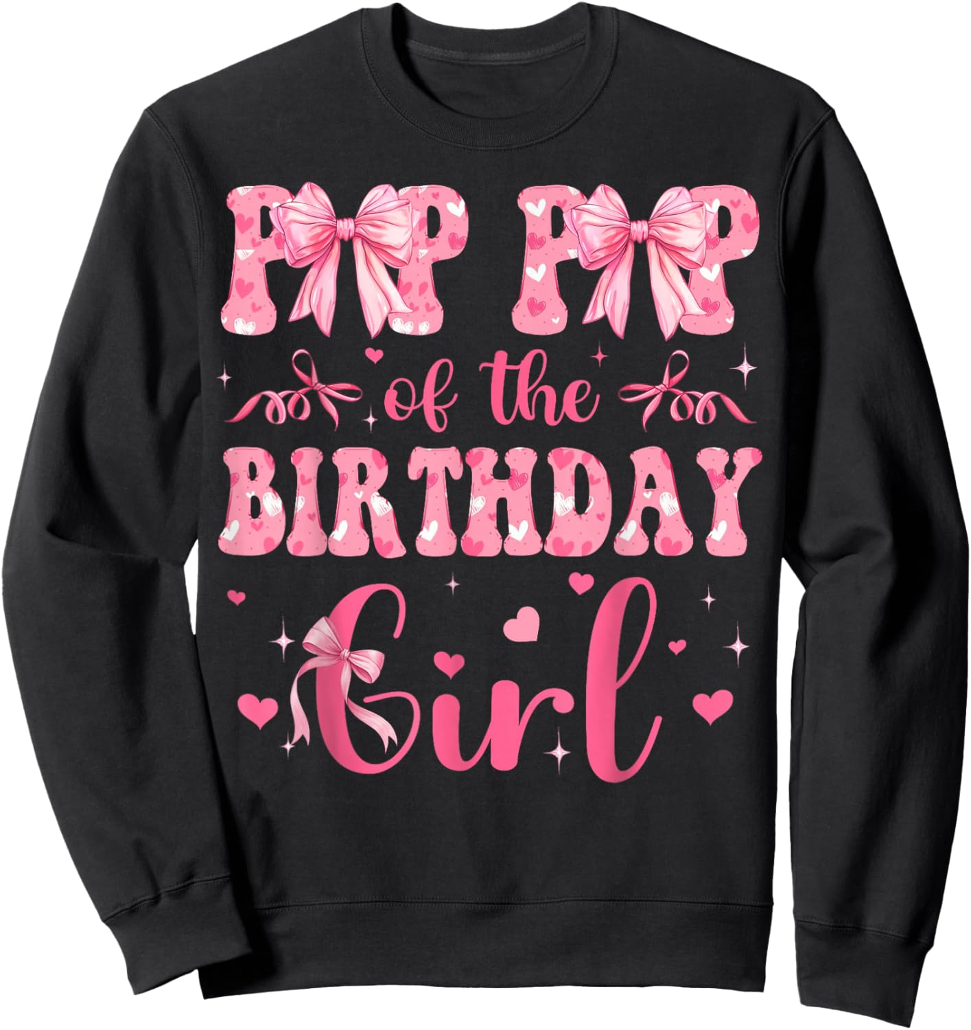 Pop Pop of The Birthday Girl Matching Pink Coquette Bow Sweatshirt - Sweatshirt | Black