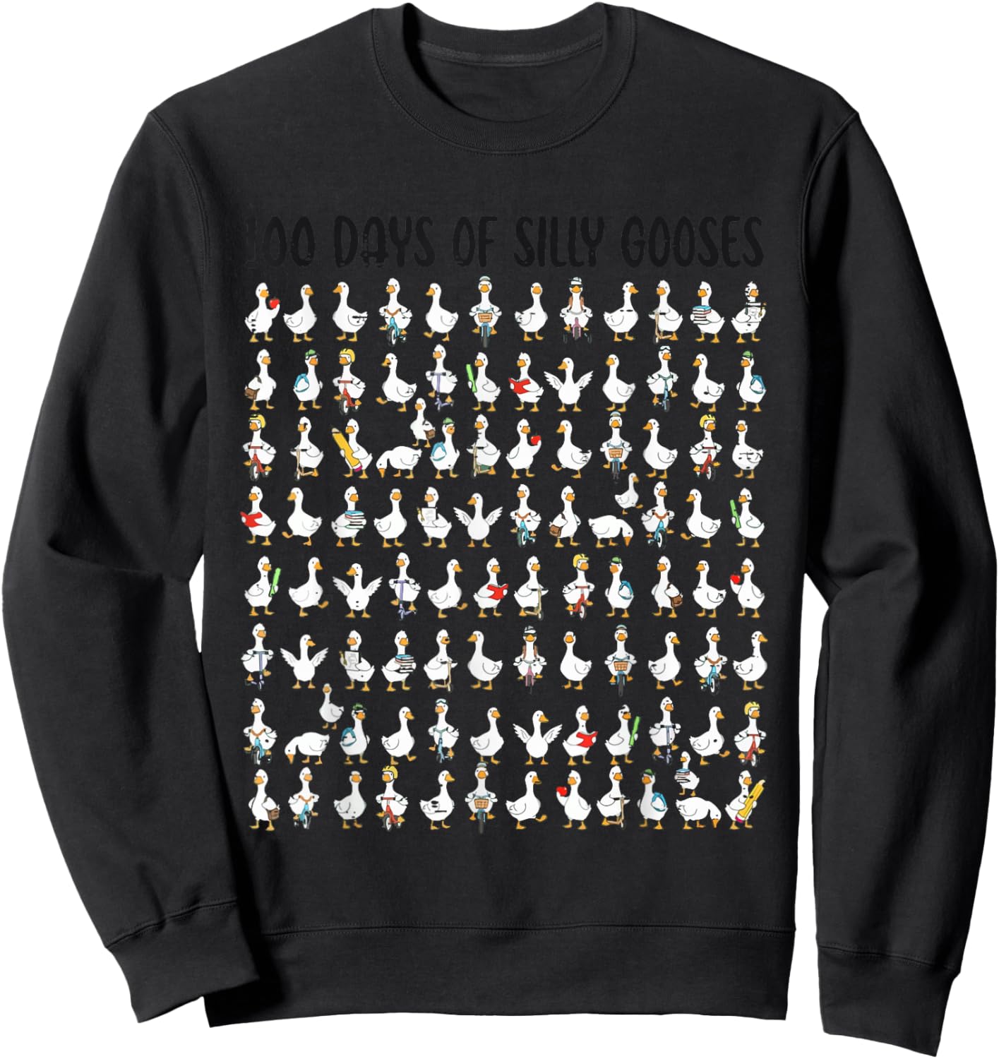 100 Days of Silly Gooses Happy 100th Day of School Teacher Sweatshirt - Sweatshirt | Black