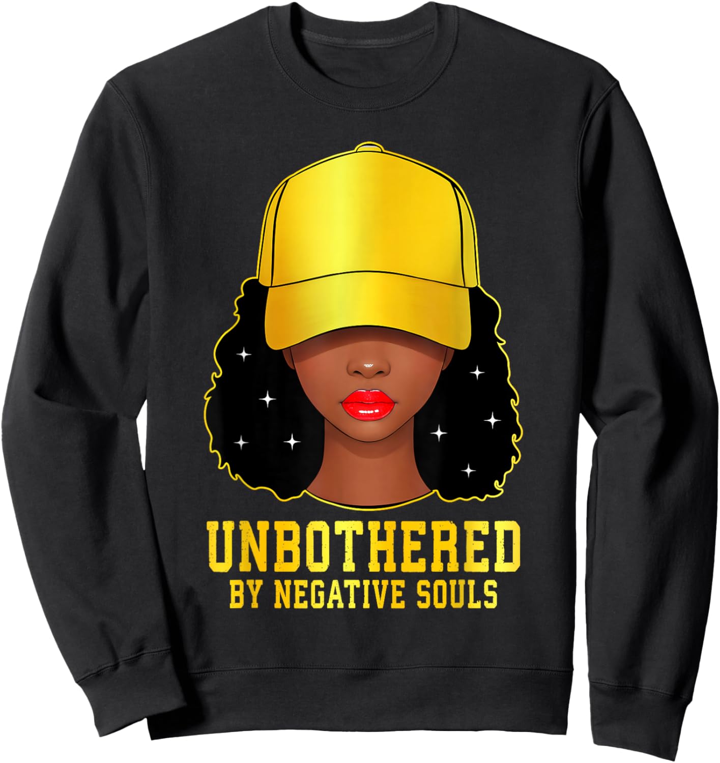 Unbothered by Negative Souls African American Women Cap Hat Sweatshirt - Sweatshirt | Black