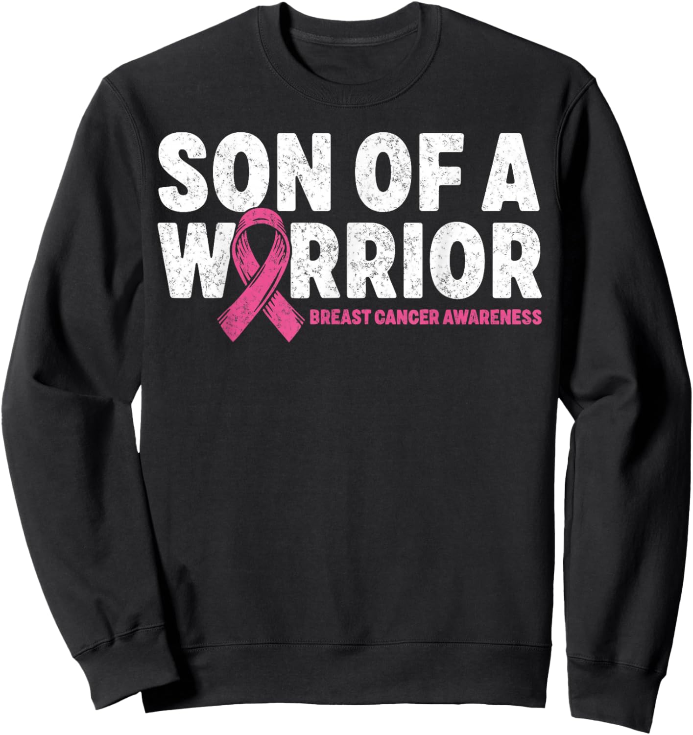 Son of a Warrior Breast Cancer Awareness Pink Ribbon Support Sweatshirt - Sweatshirt | Black