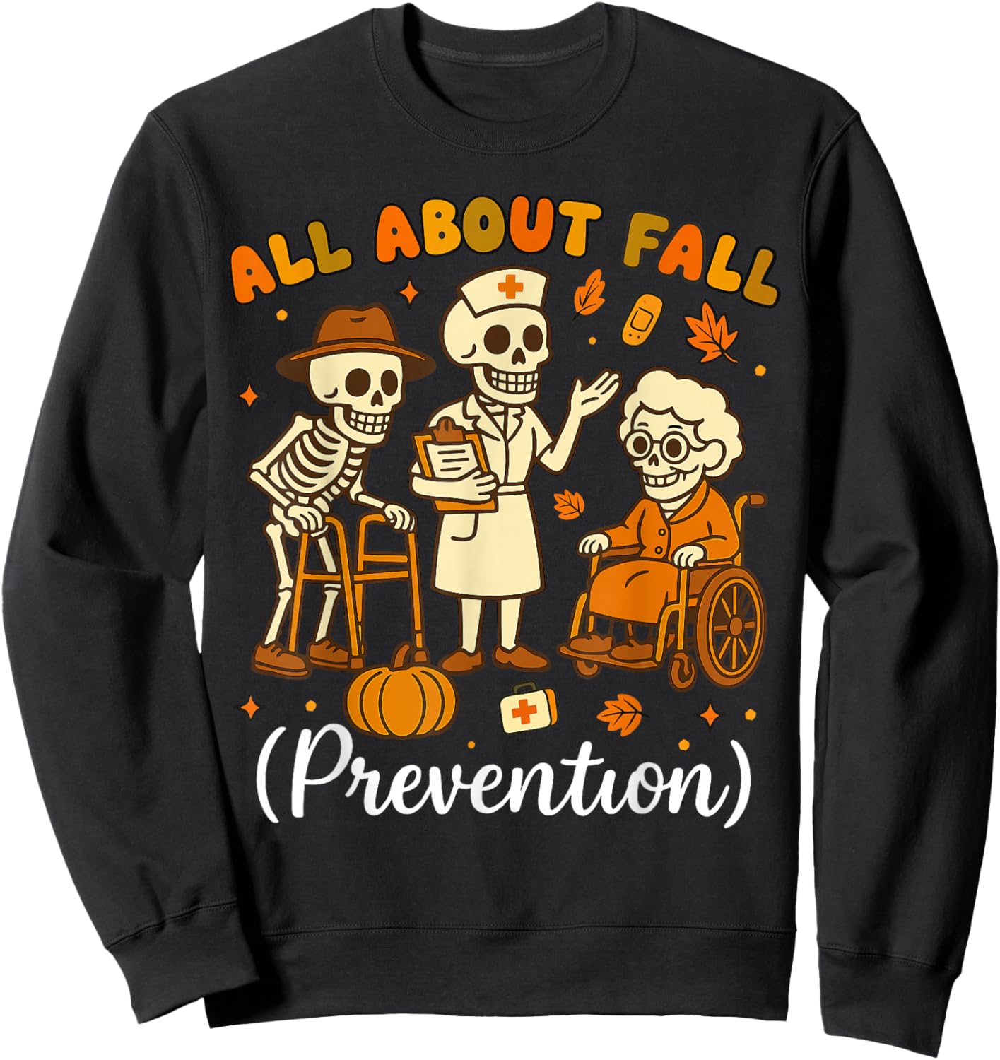 All About Fall Prevention Halloween Nurse Physical Therapy Sweatshirt - Sweatshirt | Black