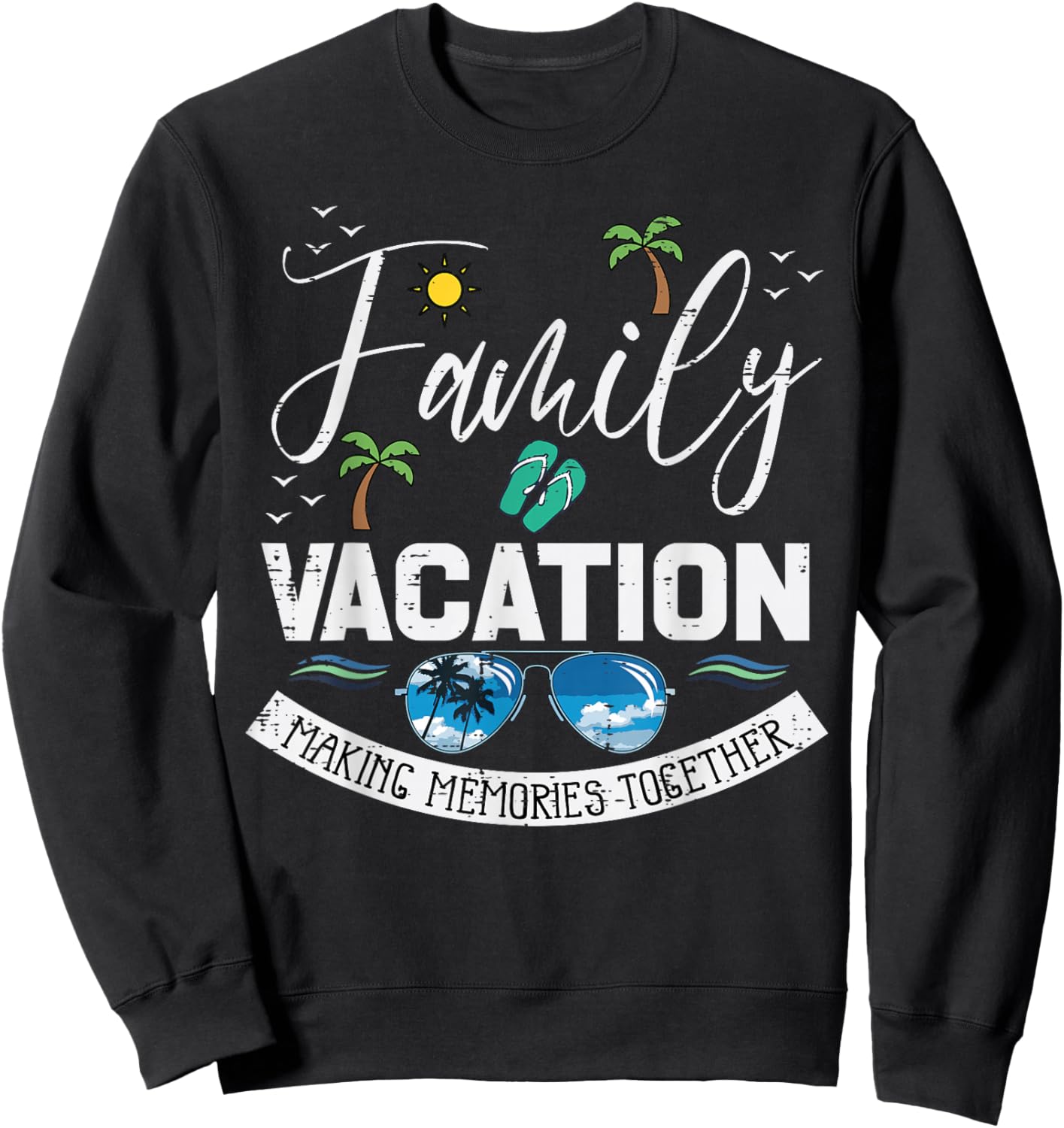 Family Vacation Memories Together Match Men Women Kid Sweatshirt - Sweatshirt | Black