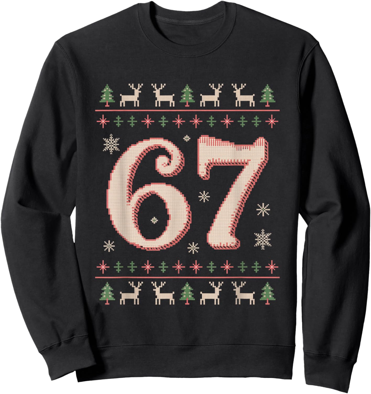 Christmas 67 Funny Xmas Six Seven Ugly Sweater 6-7 Sweatshirt - Sweatshirt | Black