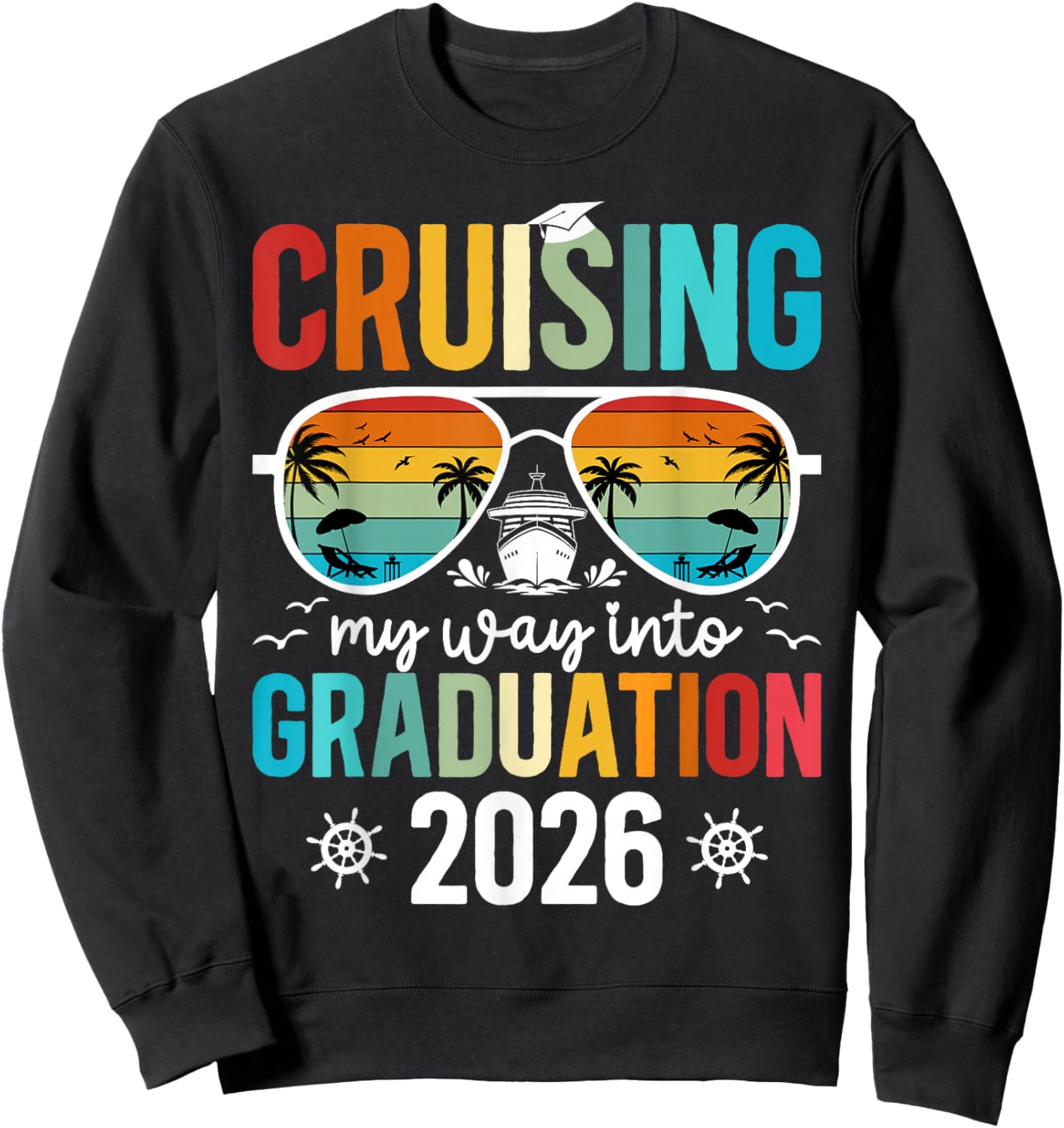 Cruising Into Graduation Cruise 2026 Graduate Cruise Trip Sweatshirt - Sweatshirt | Black