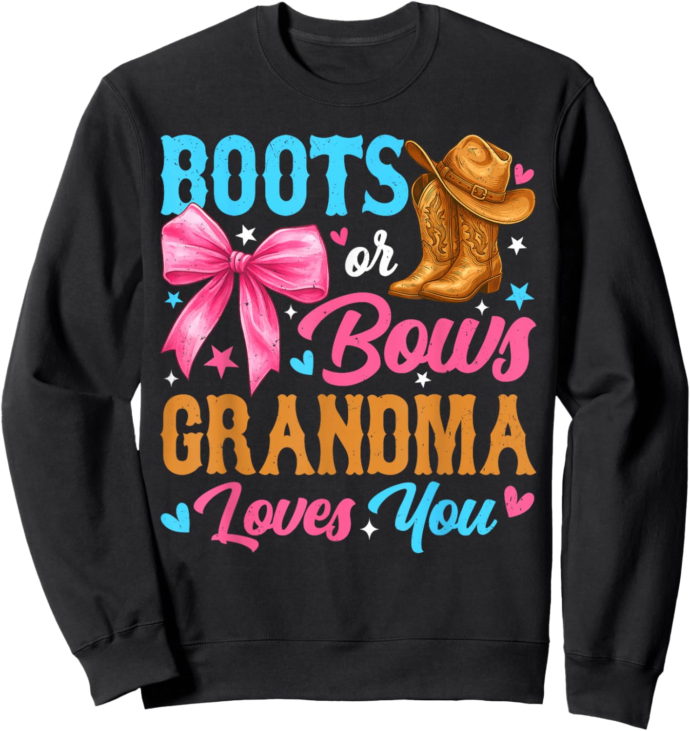 Boots or Bows Grandma Loves You Gender Reveal Family Sweatshirt - Sweatshirt | Black