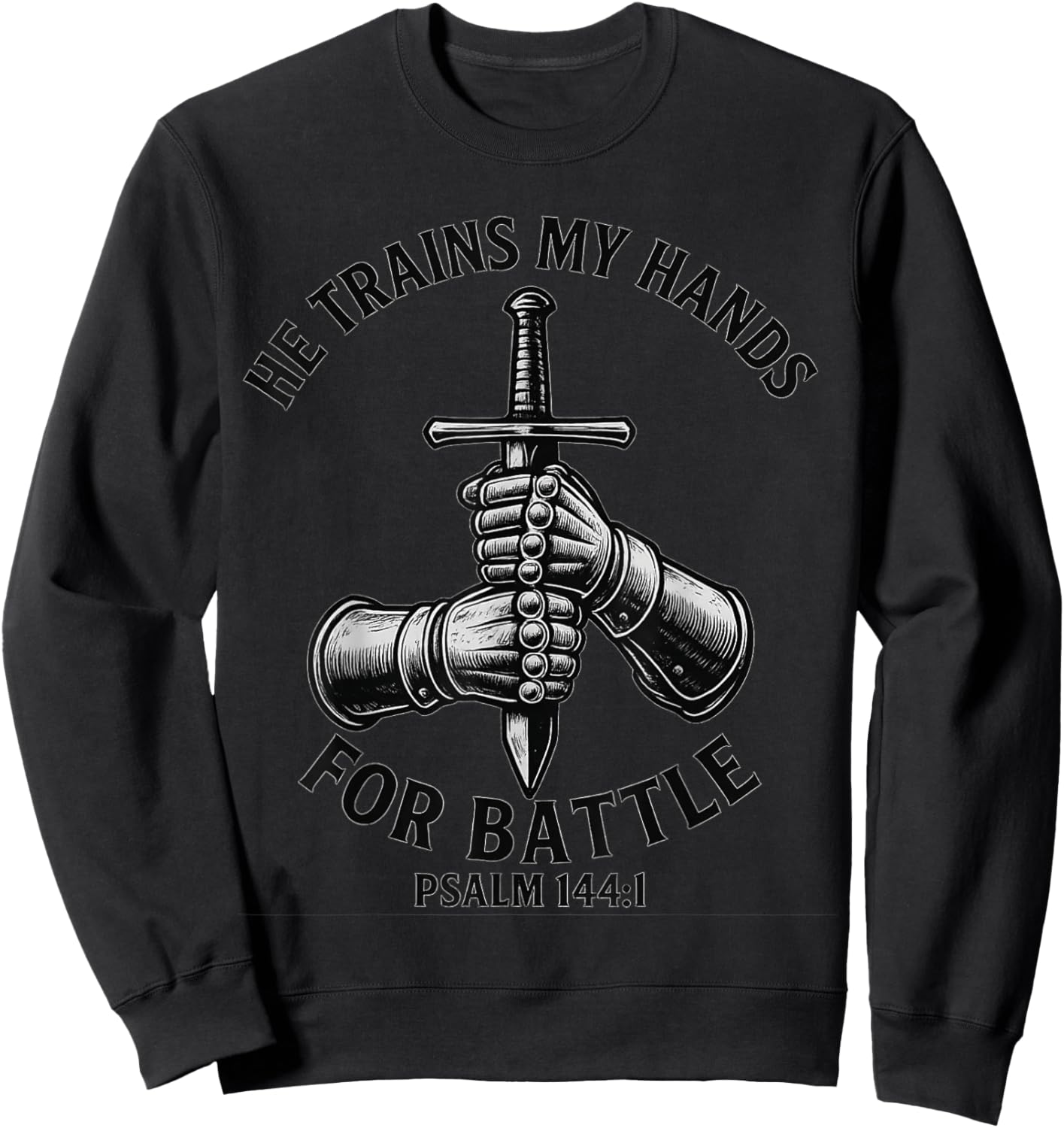 He Trains My Hands for Battle Faith-Inspired Christian Gift Sweatshirt - Sweatshirt | Black
