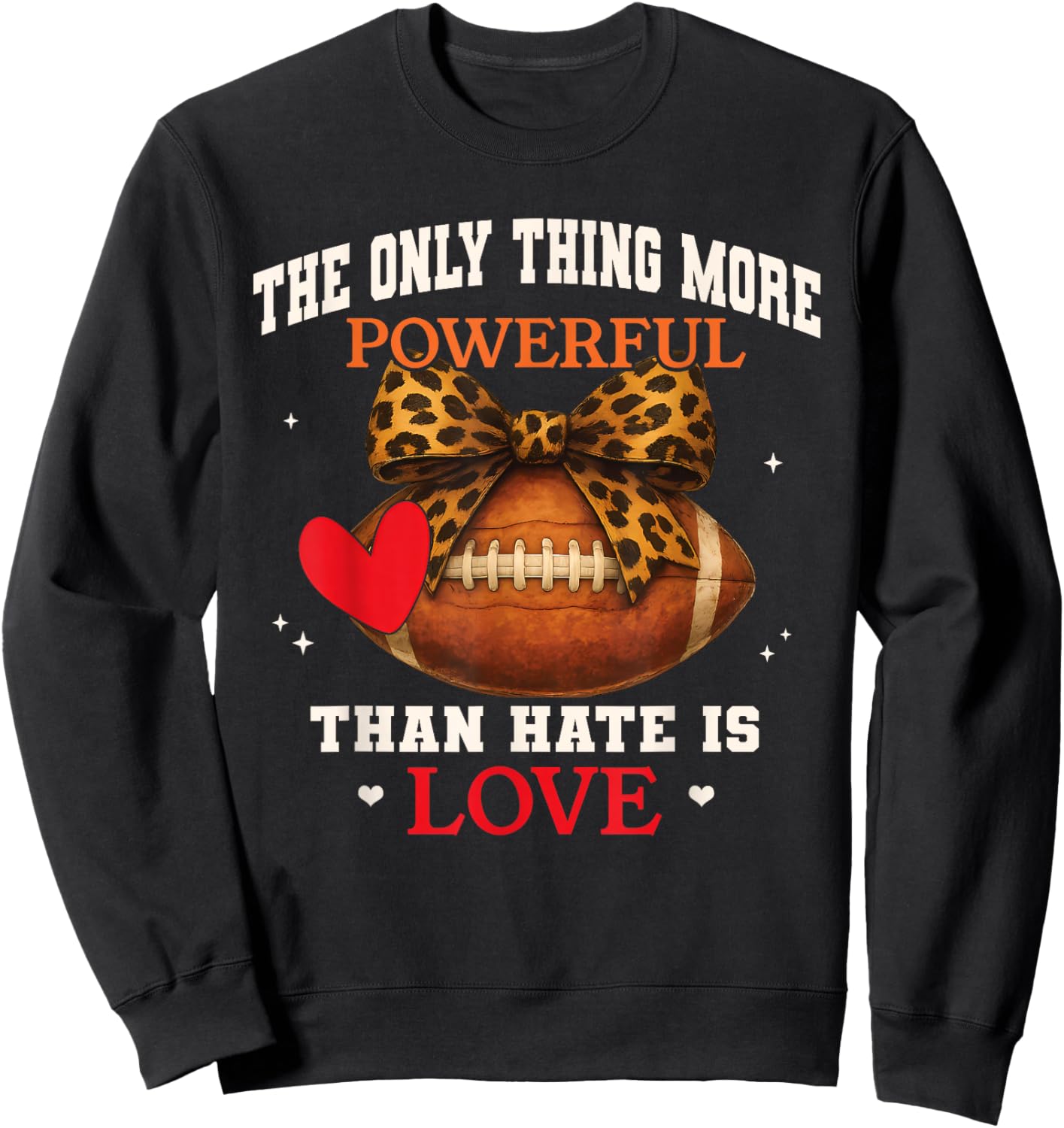 The Only Thing More Powerful Than Hate is Love Men Women Sweatshirt - Sweatshirt | Black