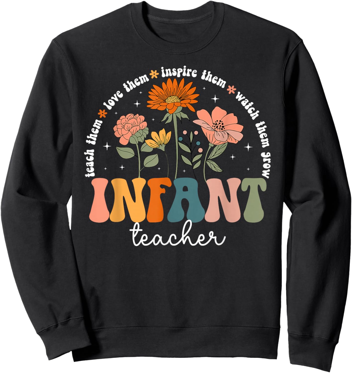 Infant Teacher Appreciation Infant Teaching Groovy Sweatshirt - Sweatshirt | Black