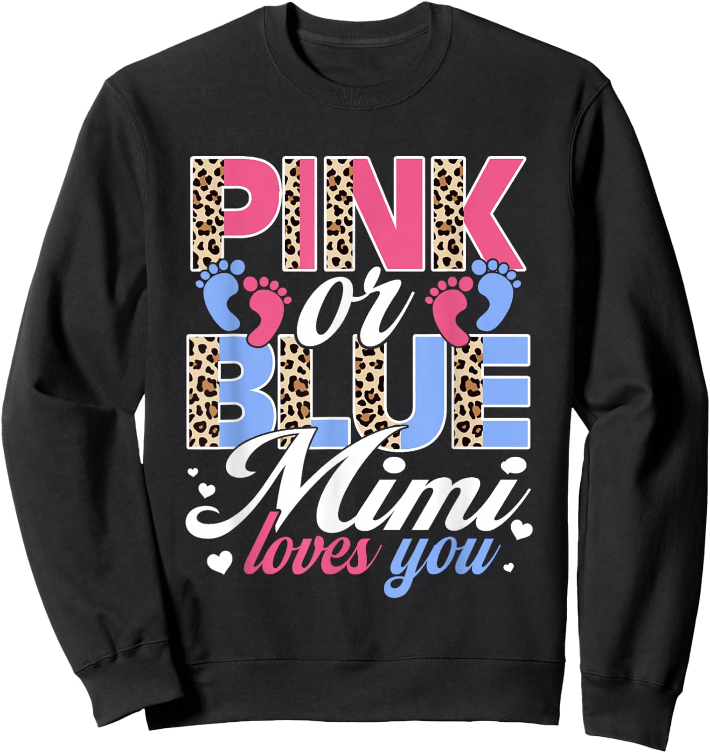 Pink Or Blue Mimi Loves You Baby Gender Reveal Party Sweatshirt - Sweatshirt | Black