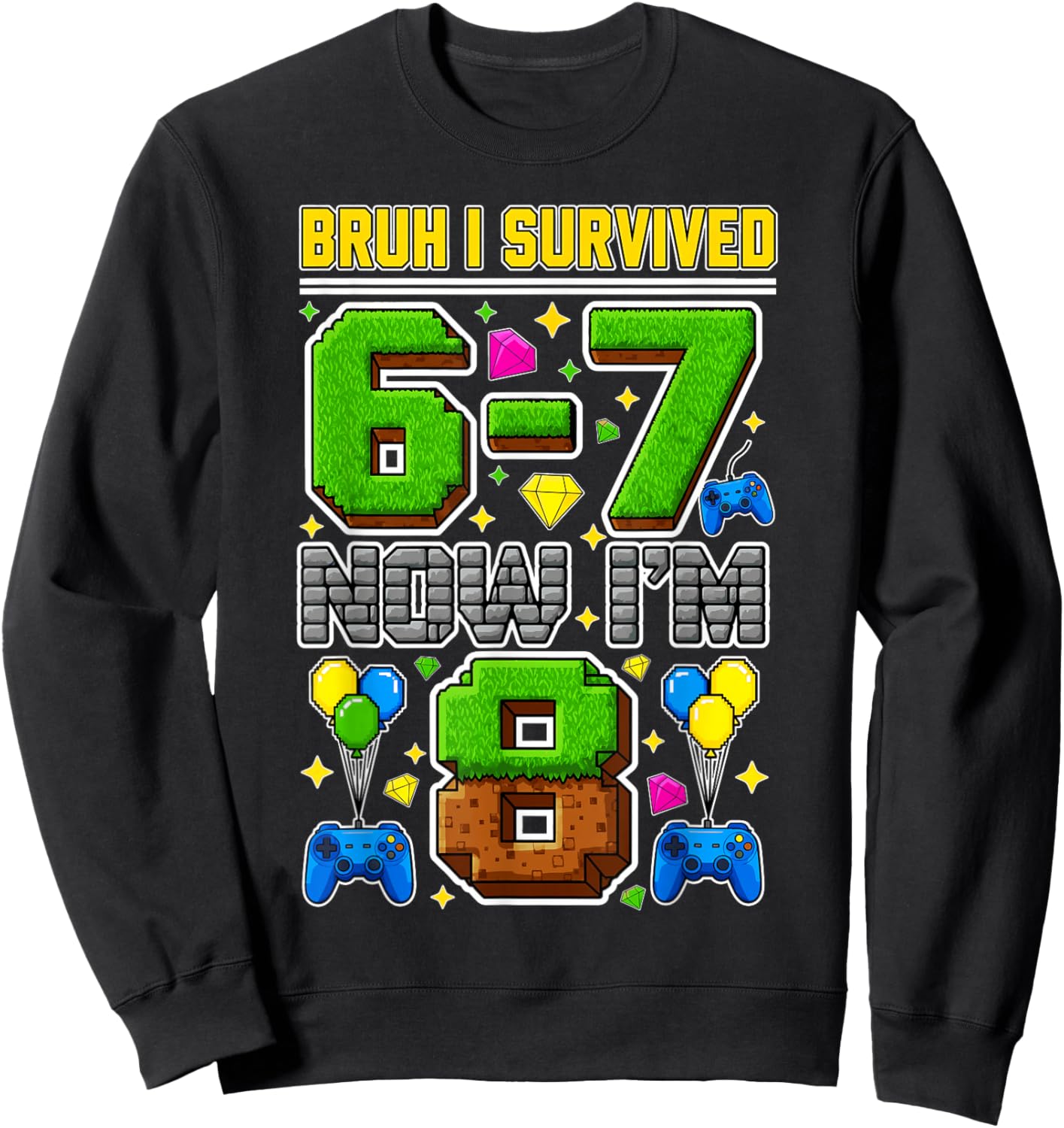 8th Birthday Bruh I Survived 6 7 Now I’m 8 Meme Kids Boys Sweatshirt - Sweatshirt | Black