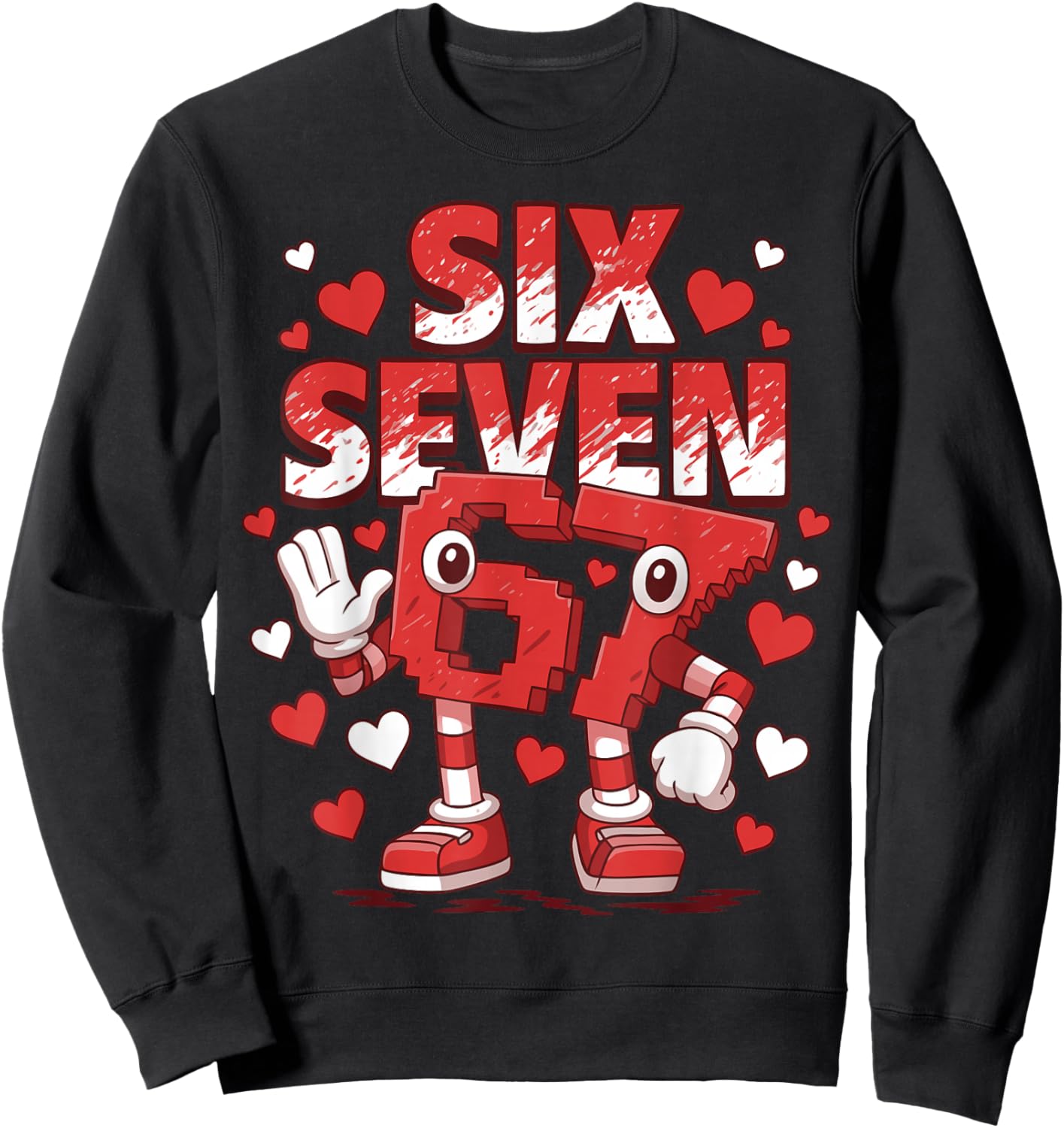 Six Seven Kids Meme 67 Six Seven 6 7 Heart 67 Valentine Sweatshirt - Sweatshirt | Black