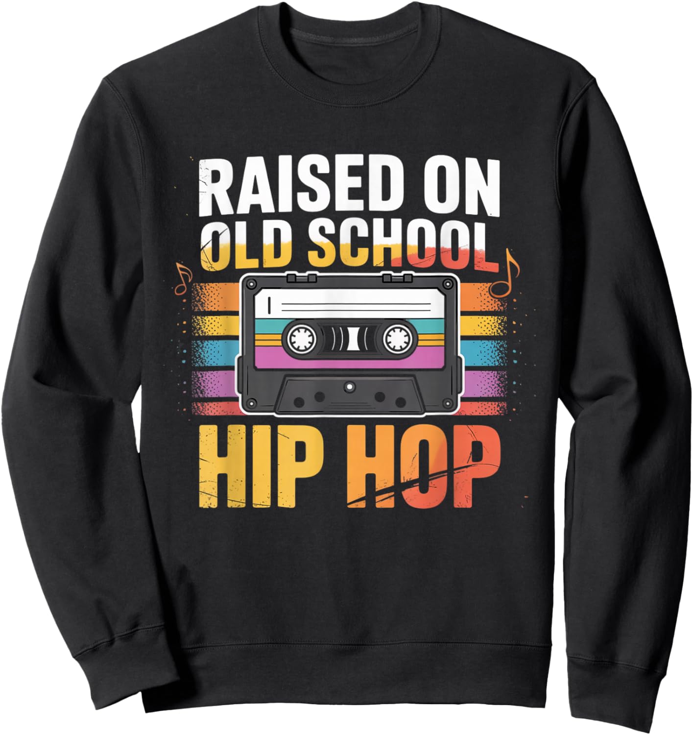 Raised ON Old School Hip HOP Cassette Graffiti Rap Sweatshirt - Sweatshirt | Black