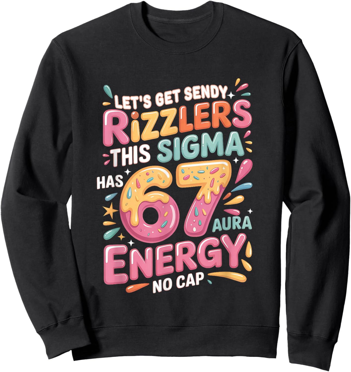 Let's Get Sendy Rizzlers Sigma 67 Aura Energy Sweatshirt - Sweatshirt | Black