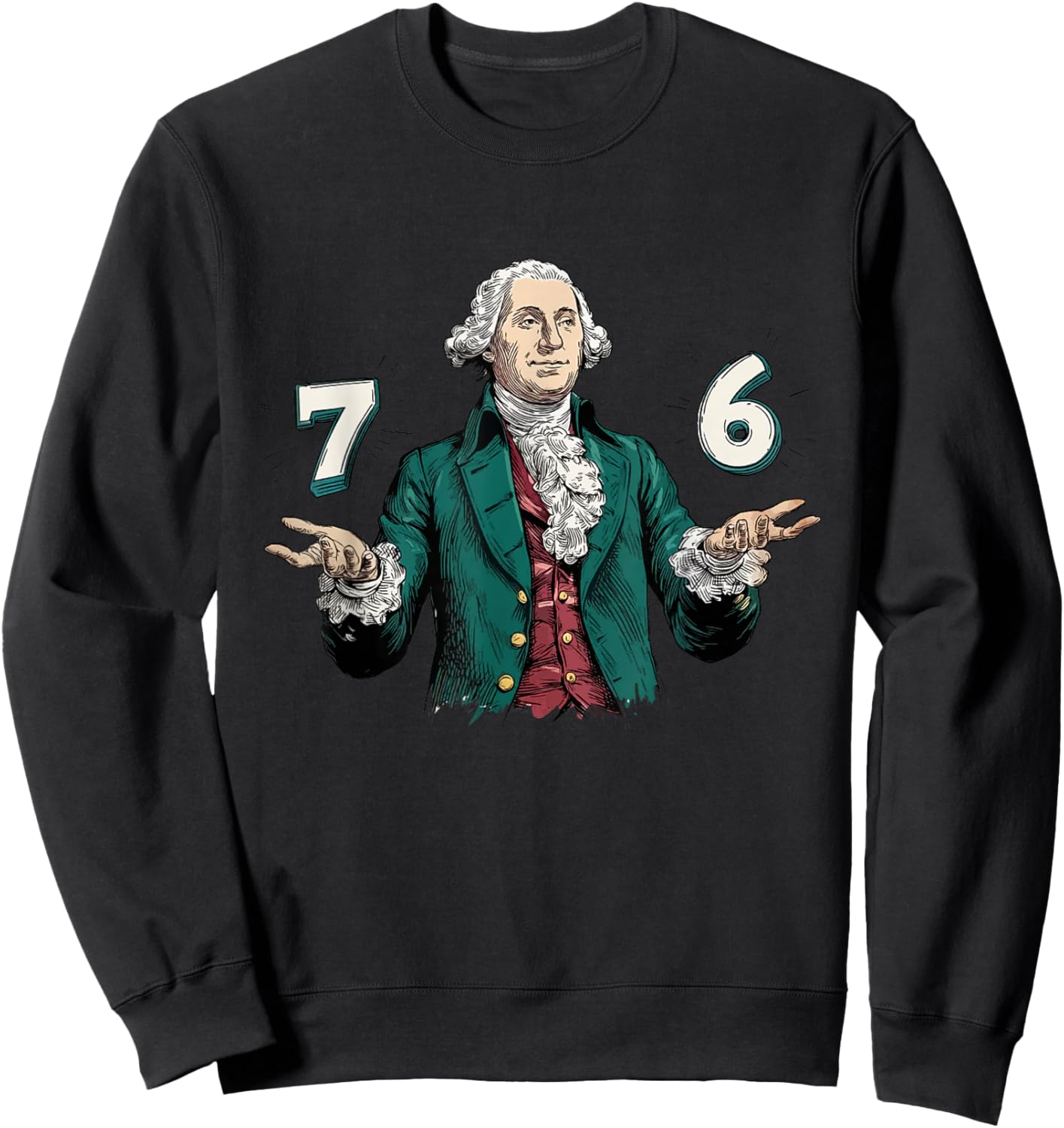 Six Seven George Washington 6-7 7 6 Humor 7endy Meme Sweatshirt - Sweatshirt | Black