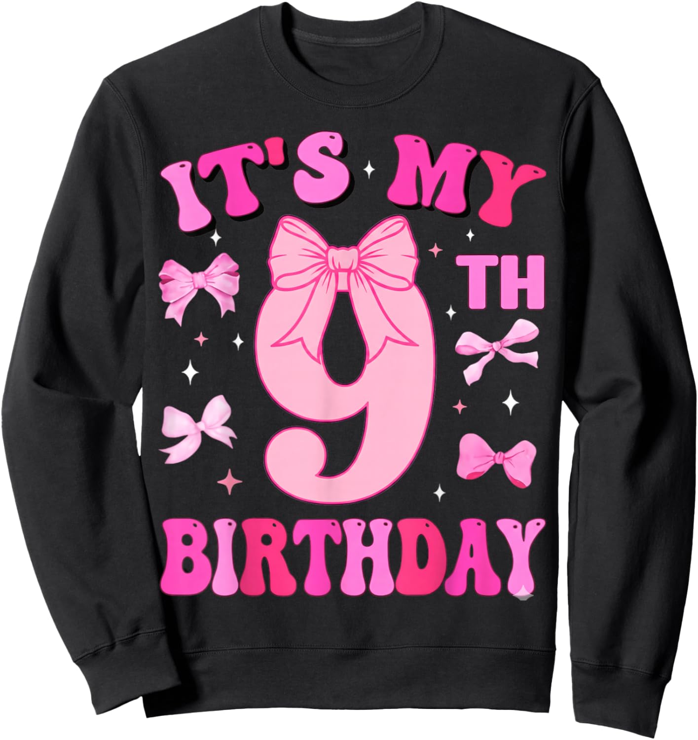 9th Birthday Girls Nine Years Old It's My 9 Bday Sweatshirt - Sweatshirt | Black