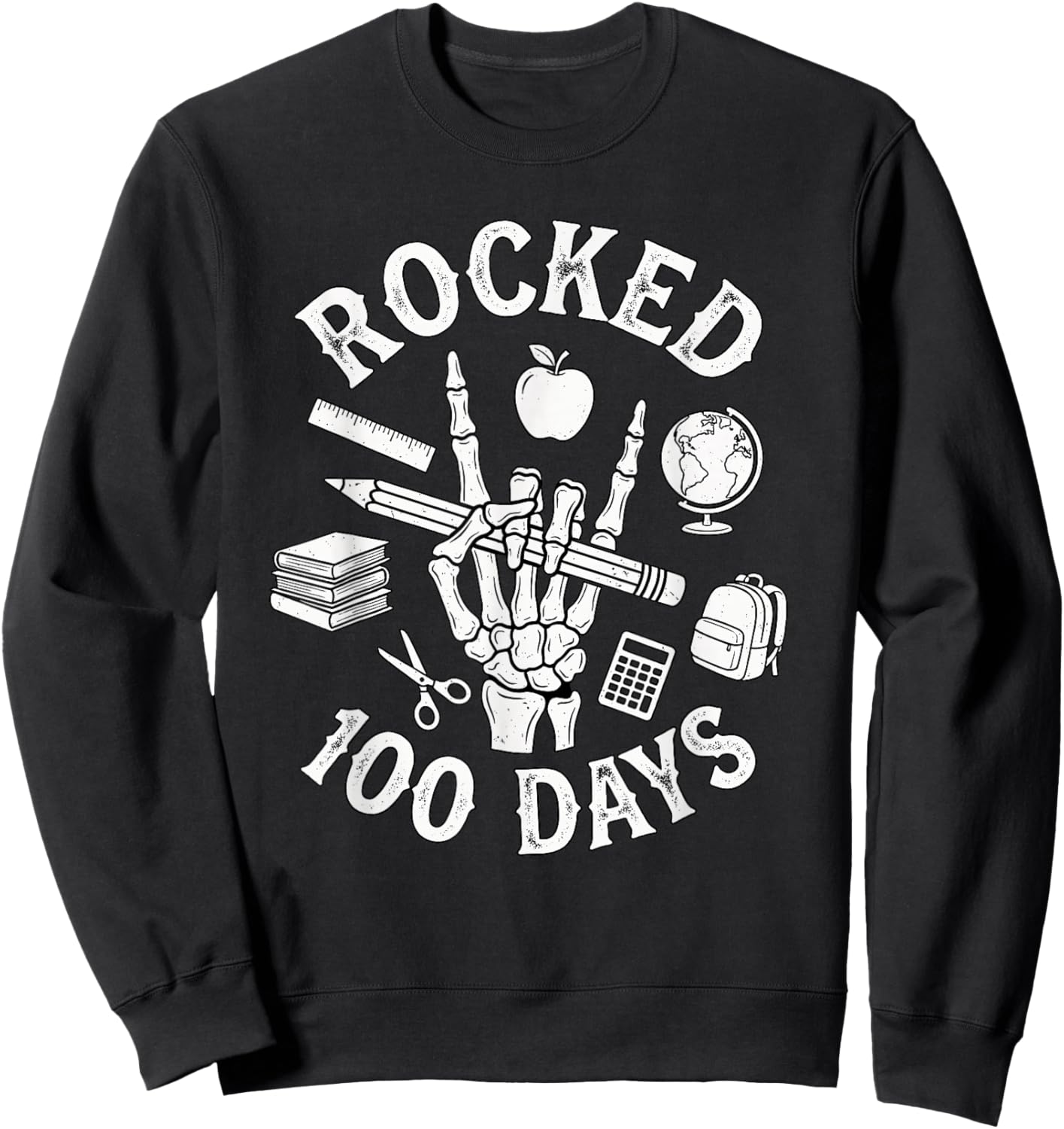 Rocked 100 Days of School Skeleton Hand Student Teacher Fun Sweatshirt - Sweatshirt | Black