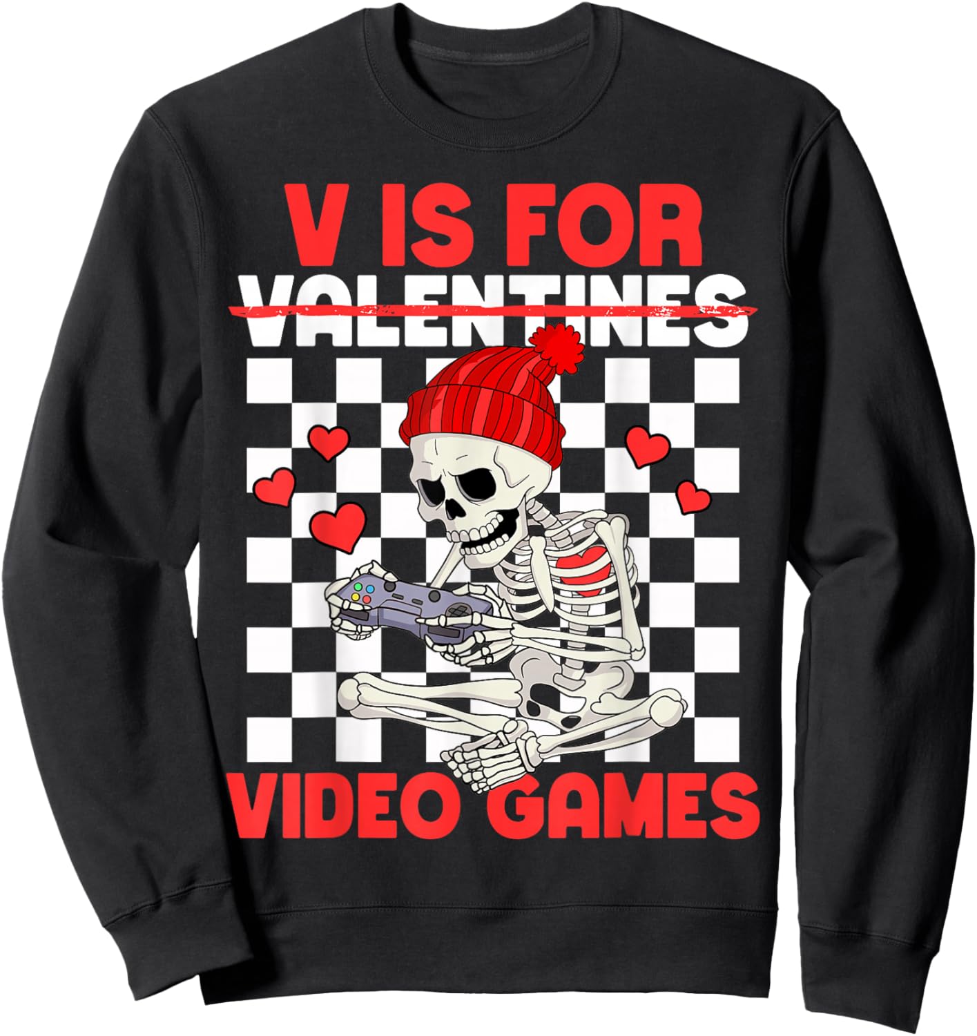 V is for Video Games Funny Boys Valentines Skeleton Gamer Sweatshirt - Sweatshirt | Black