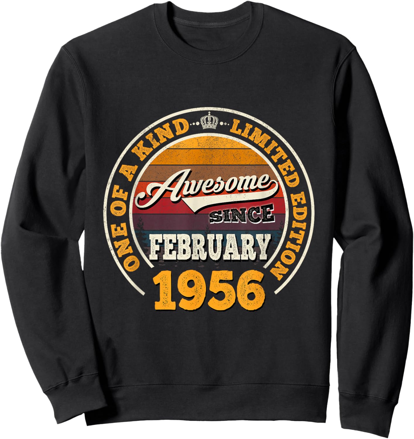 70th Birthday Gift Awesome Since February 1956 70 Years Old Sweatshirt - Sweatshirt | Black