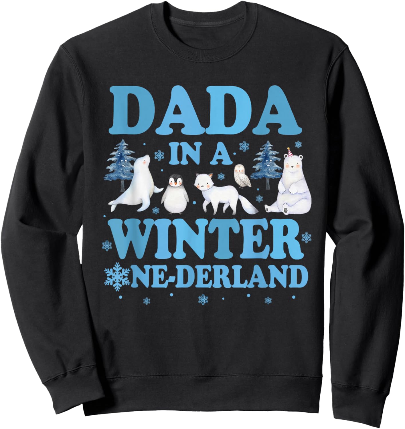 Dada in a Winter Onederland Birthday Boy Arctic Animals Sweatshirt - Sweatshirt | Black