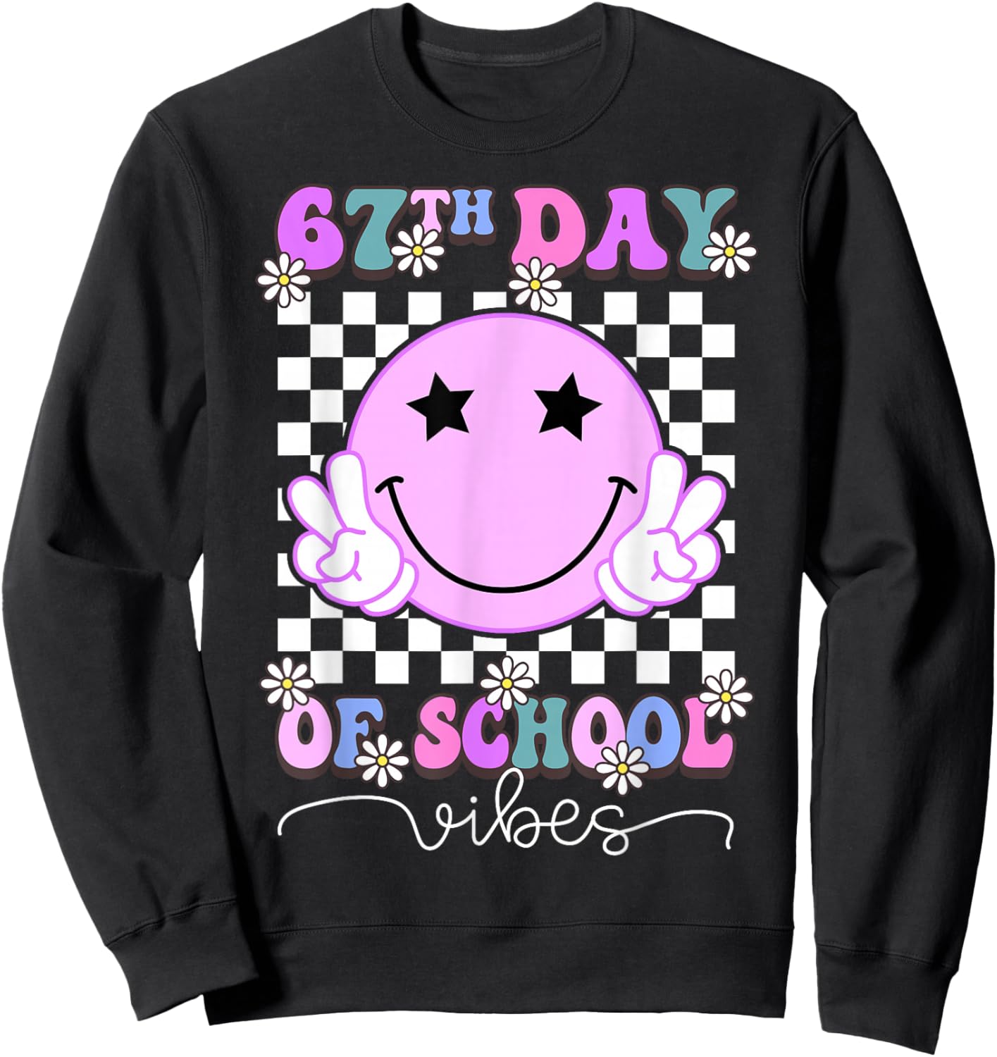 67th Day of School Vibes Funny Six Seven 67 Meme Slang Sweatshirt - Sweatshirt | Black