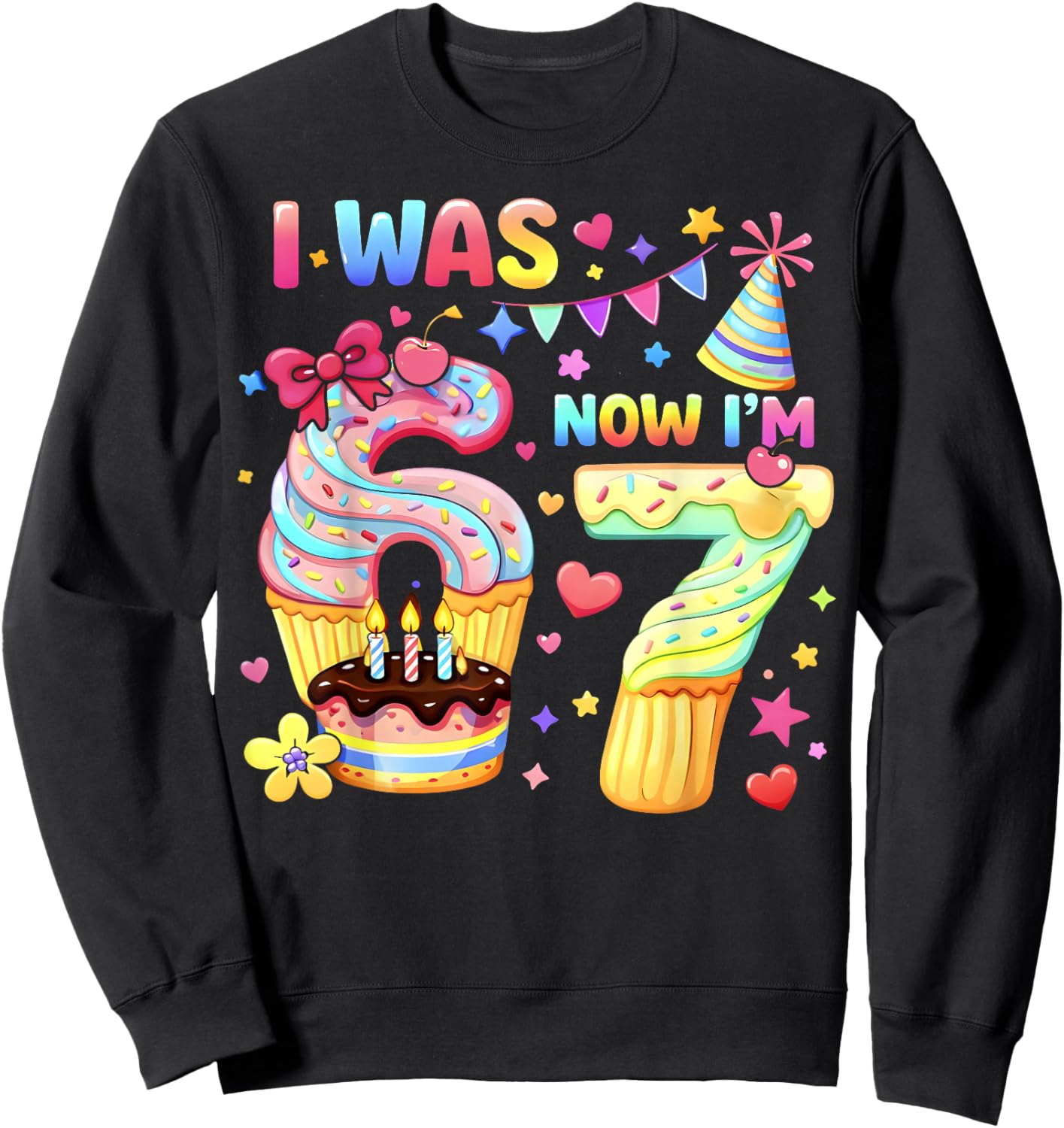 I was 6 Now I'm 7 Cute Birthday Girl Gifts for Girls Kids Sweatshirt - Sweatshirt | Black
