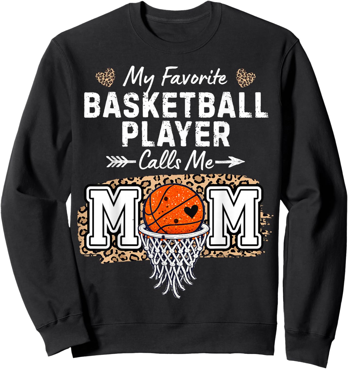 My Favorite Basketball Player Calls Me Mom Funny Basketball Sweatshirt - Sweatshirt | Black