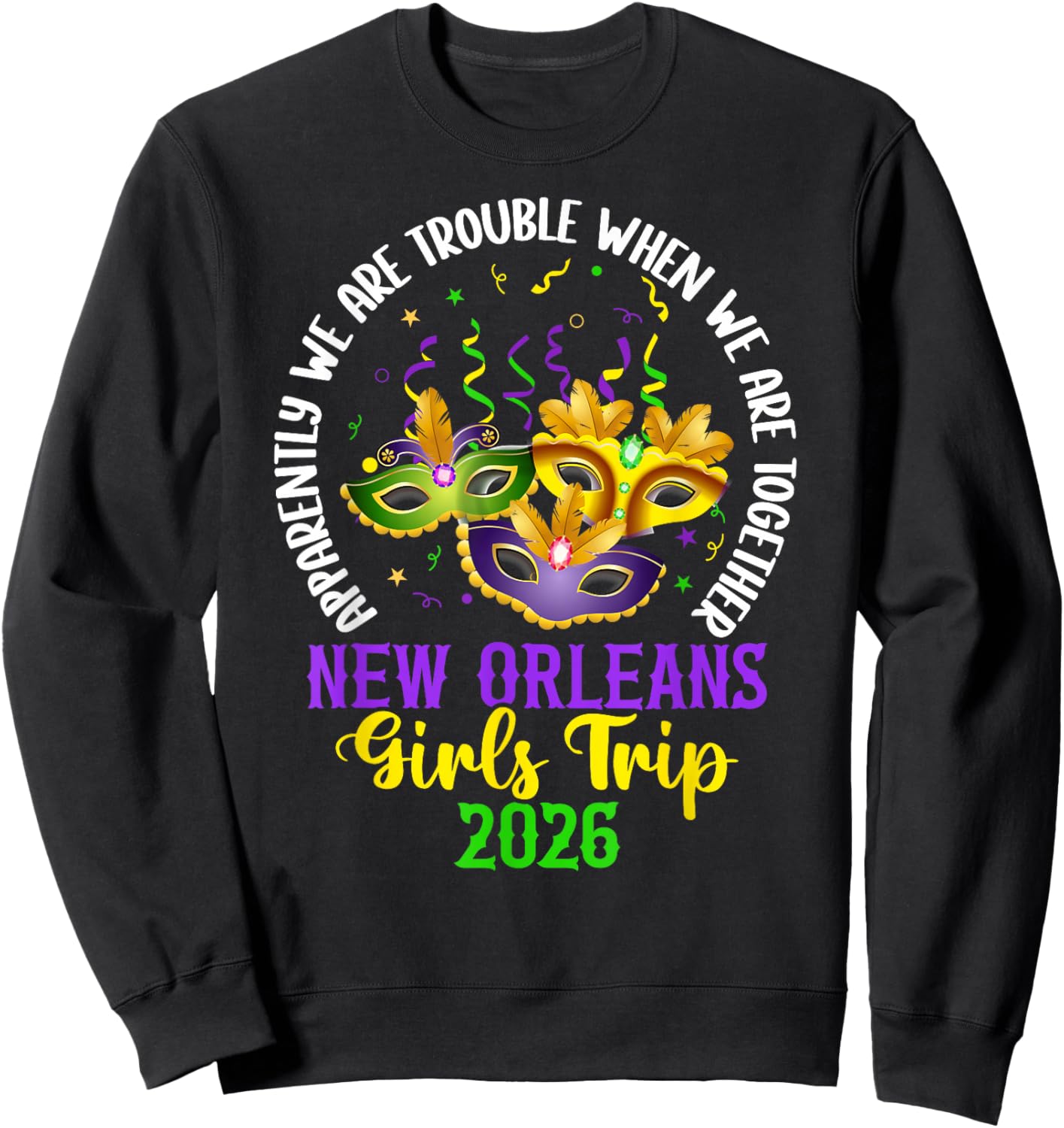 Funny New Orleans Girls Trip 2026 Girls Vacation New Orleans Sweatshirt - Sweatshirt | Black