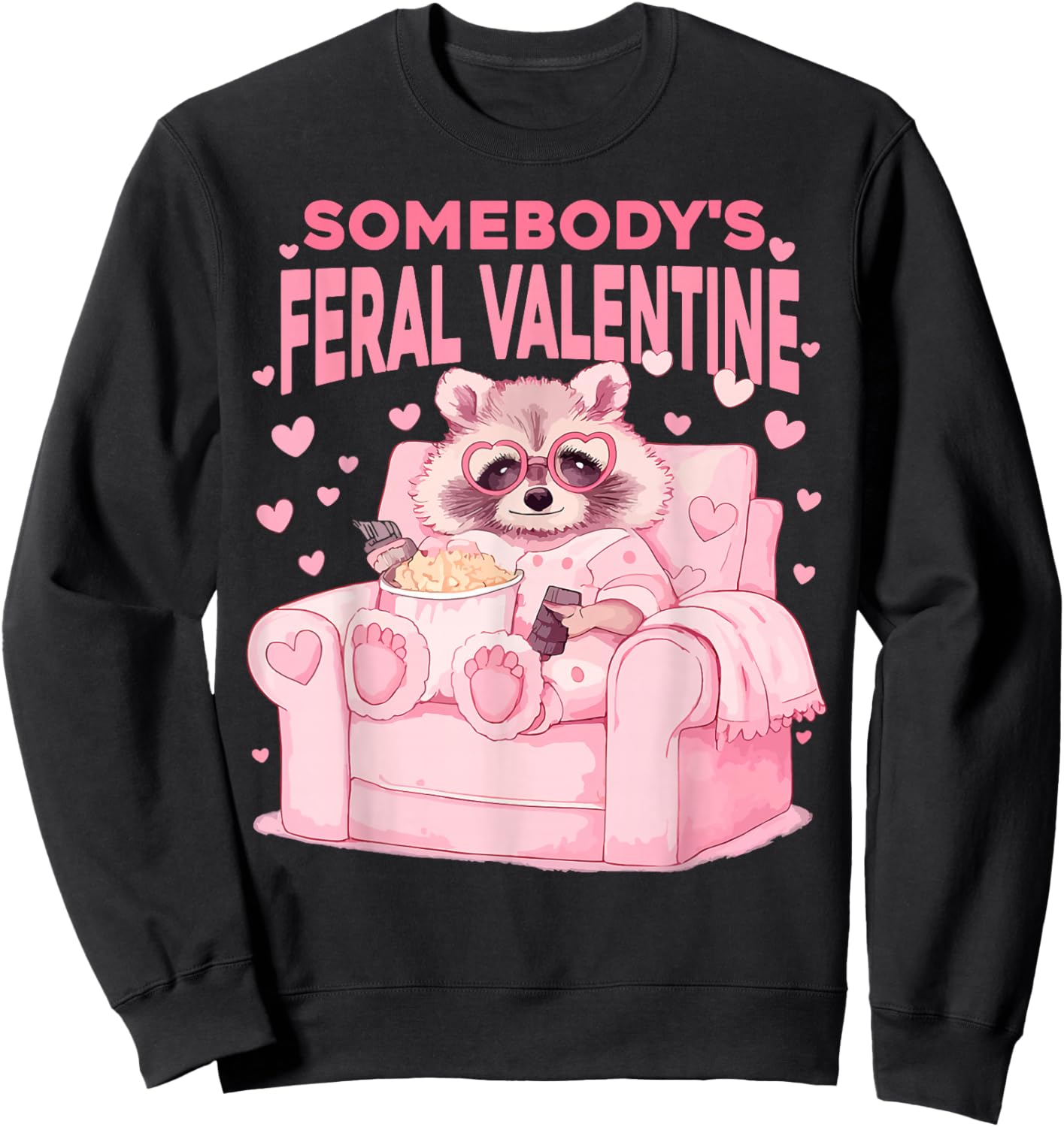 Somebody's Feral Valentines Funny Valentine Humor Women Men Sweatshirt - Sweatshirt | Black