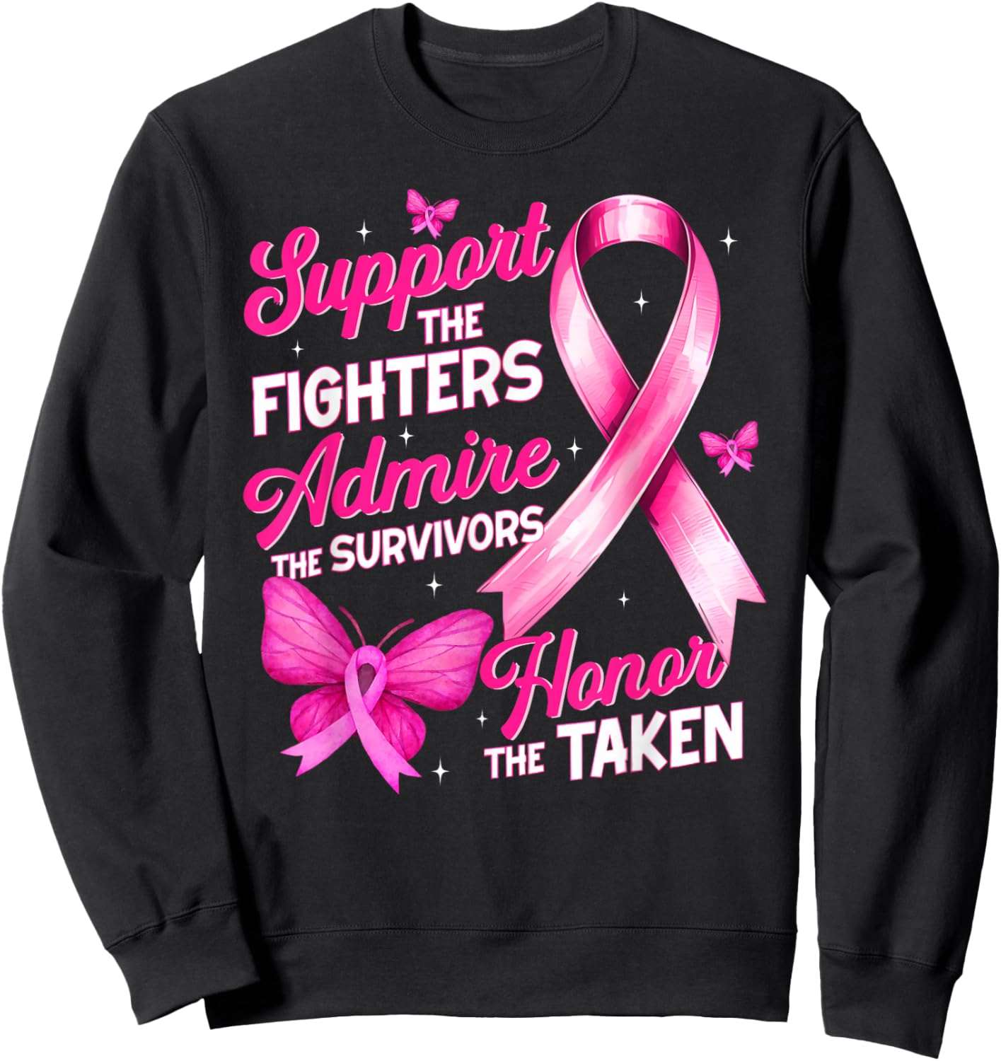 Support Admire Honor Breast Cancer Awareness Shirts Women Sweatshirt - Sweatshirt | Black