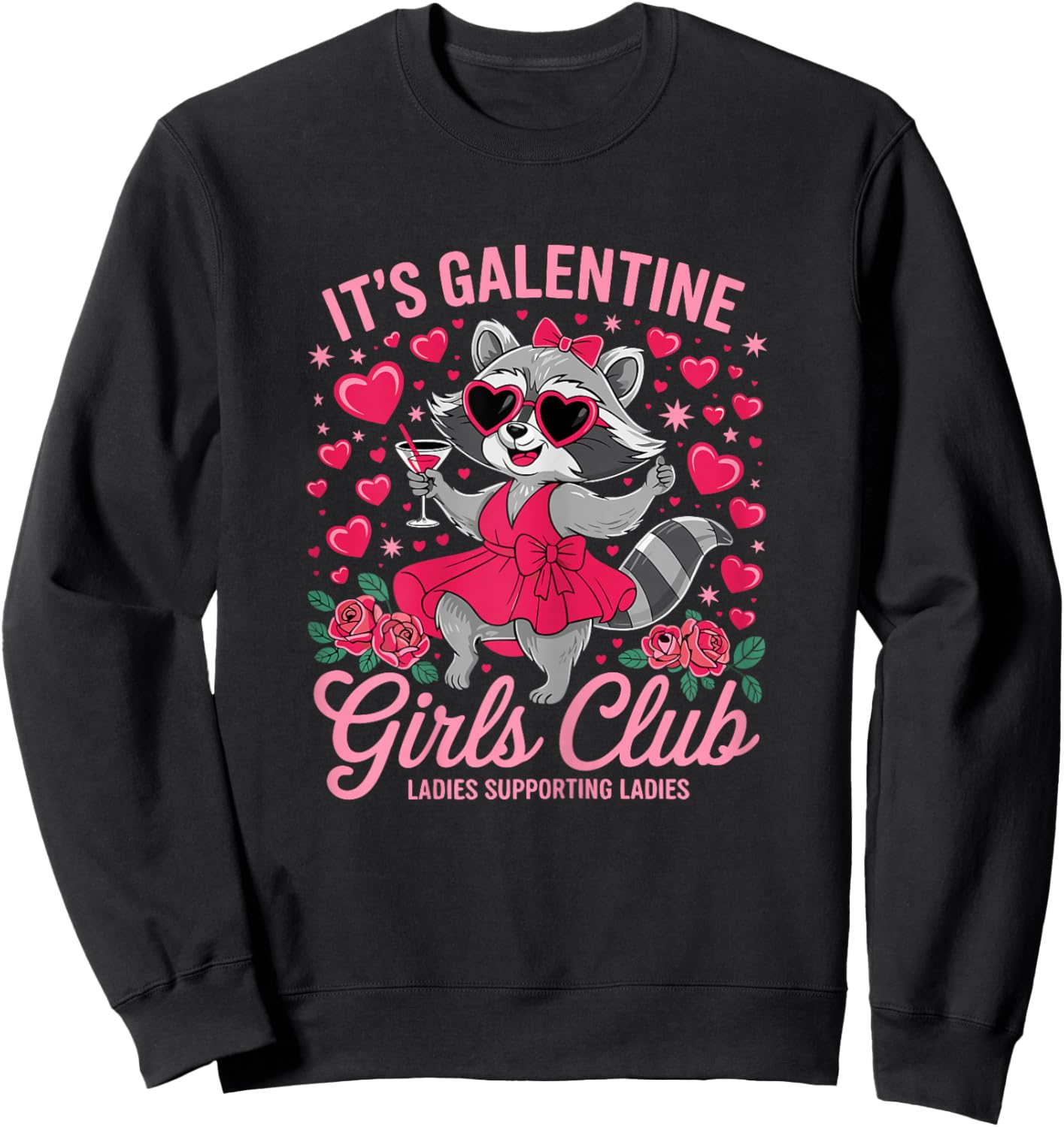Galentine Girls Club Raccoon Ladies Supporting Ladies Women Sweatshirt - Sweatshirt | Black