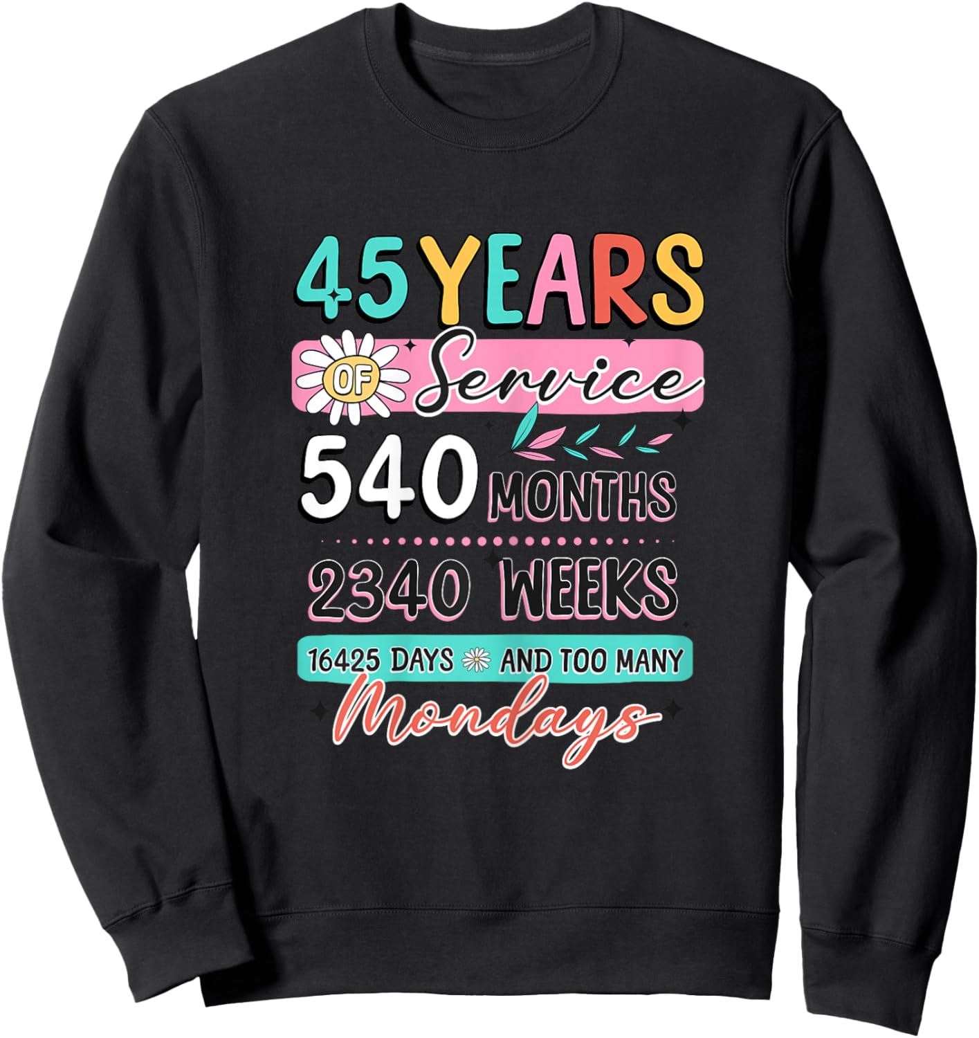 45 Years of Service 45th Year Work Anniversary Retirement Sweatshirt - Sweatshirt | Black
