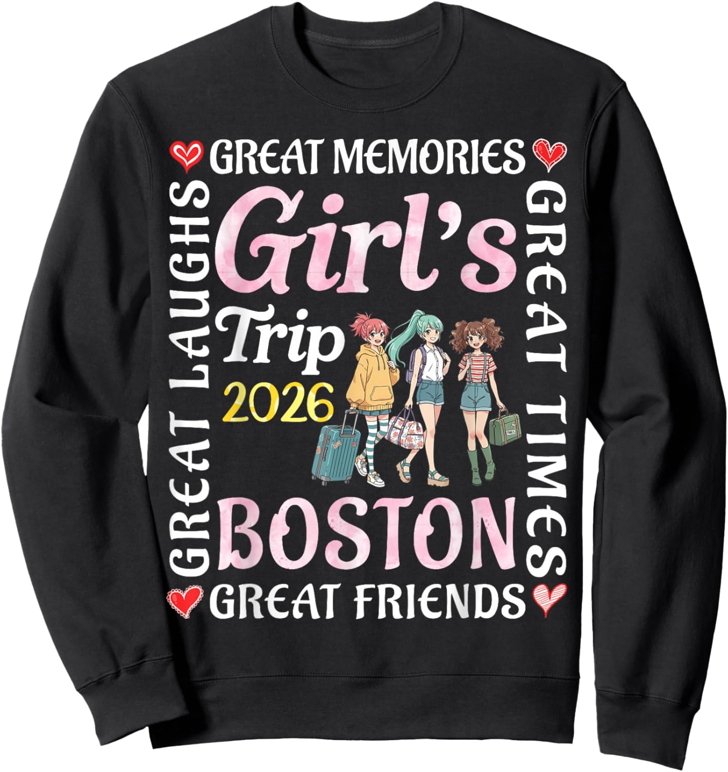 Girls Trip 2026 Boston Great Friends Vacation Travel Memory Sweatshirt - Sweatshirt | Black