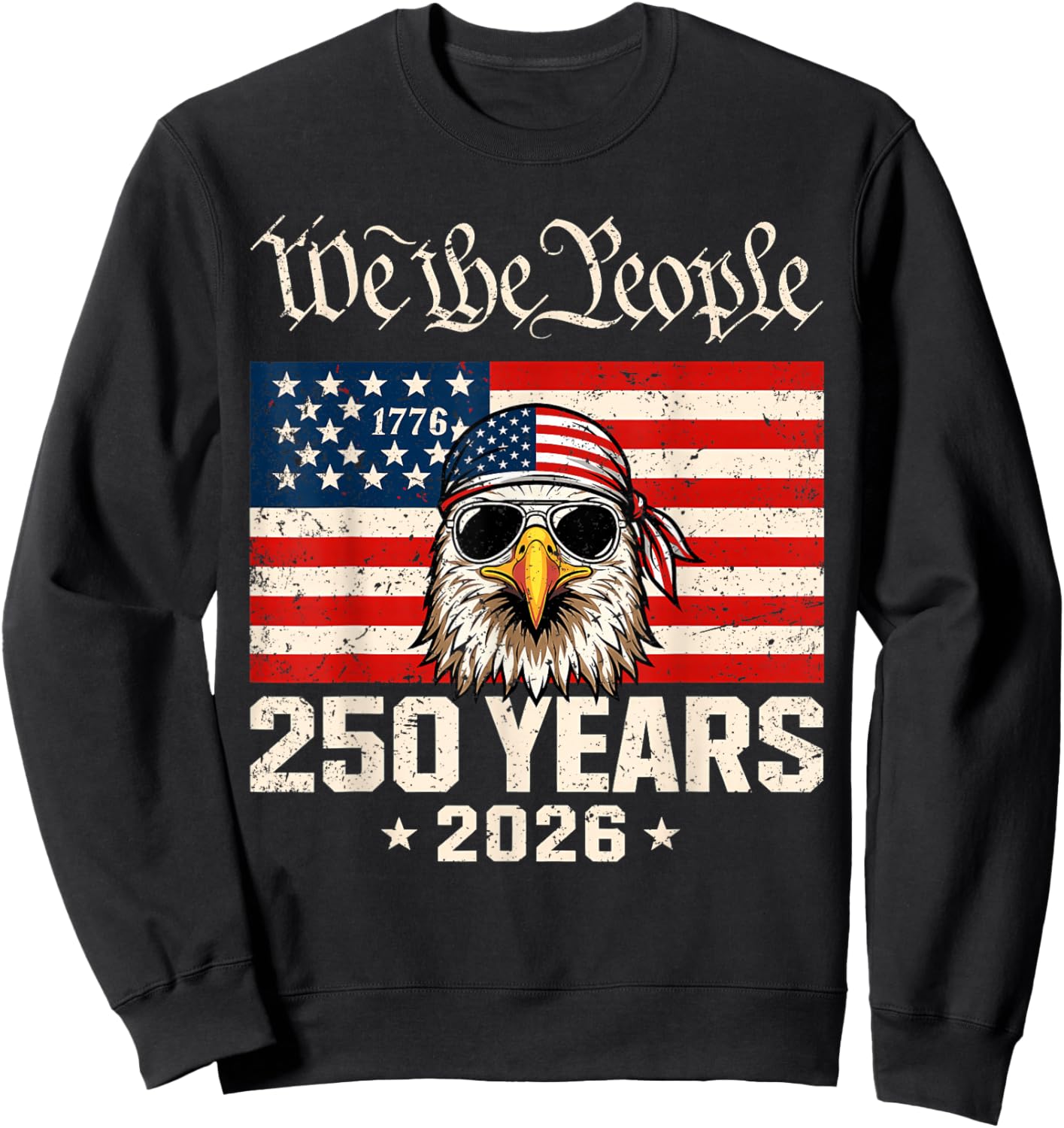 Flag Vintage 250 Years American 1776 2026 250th USA Birthday Sweatshirt - Sweatshirt | Black